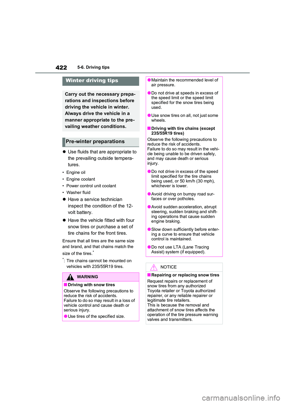 TOYOTA RAV4 PLUG-IN HYBRID 2023 Owners Manual 4225-6. Driving tips
5-6.Driving tips
Use fluids that are appropriate to
the prevailing outside tempera-
tures.
• Engine oil
• Engine coolant
• Power control unit coolant
• Washer flu TOYOTA RAV4 PLUG-IN HYBRID 2023 Owners Manual 4225-6. Driving tips
5-6.Driving tips
Use fluids that are appropriate to
the prevailing outside tempera-
tures.
• Engine oil
• Engine coolant
• Power control unit coolant
• Washer flu