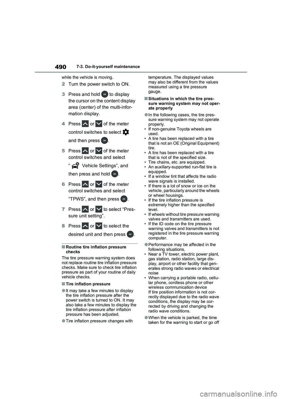TOYOTA RAV4 PLUG-IN HYBRID 2023 Owners Manual 4907-3. Do-it-yourself maintenance
while the vehicle is moving.
2Turn the power switch to ON.
3Press and hold to display
the cursor on the content display
area (center) of the multi-infor-
mation TOYOTA RAV4 PLUG-IN HYBRID 2023 Owners Manual 4907-3. Do-it-yourself maintenance
while the vehicle is moving.
2Turn the power switch to ON.
3Press and hold to display
the cursor on the content display
area (center) of the multi-infor-
mation