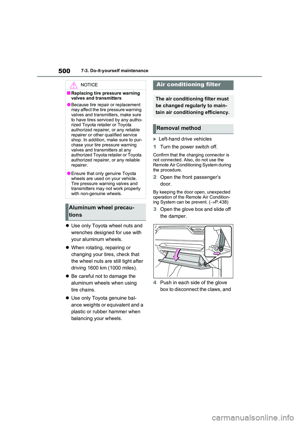 TOYOTA RAV4 PLUG-IN HYBRID 2023 Owners Manual 5007-3. Do-it-yourself maintenance
Use only Toyota wheel nuts and
wrenches designed for use with
your aluminum wheels.
When rotating, repairing or
changing your tires, check that
the w TOYOTA RAV4 PLUG-IN HYBRID 2023 Owners Manual 5007-3. Do-it-yourself maintenance
Use only Toyota wheel nuts and
wrenches designed for use with
your aluminum wheels.
When rotating, repairing or
changing your tires, check that
the w