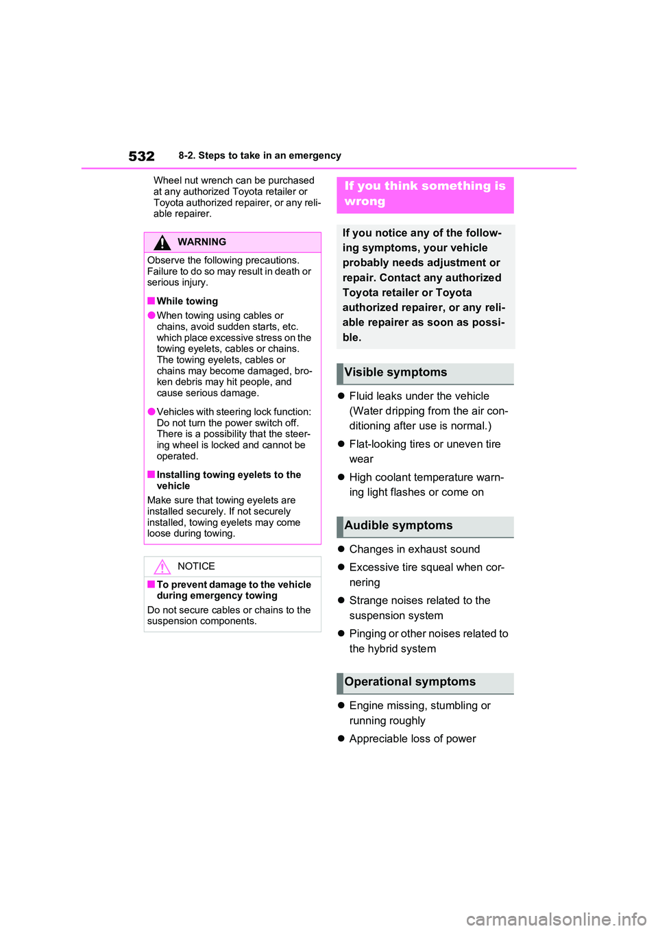TOYOTA RAV4 PLUG-IN HYBRID 2023 Workshop Manual 5328-2. Steps to take in an emergency
Wheel nut wrench can be purchased
at any authorized Toyota retailer or Toyota authorized repairer, or any reli-able repairer.
Fluid leaks under the vehicl TOYOTA RAV4 PLUG-IN HYBRID 2023 Workshop Manual 5328-2. Steps to take in an emergency
Wheel nut wrench can be purchased
at any authorized Toyota retailer or Toyota authorized repairer, or any reli-able repairer.
Fluid leaks under the vehicl