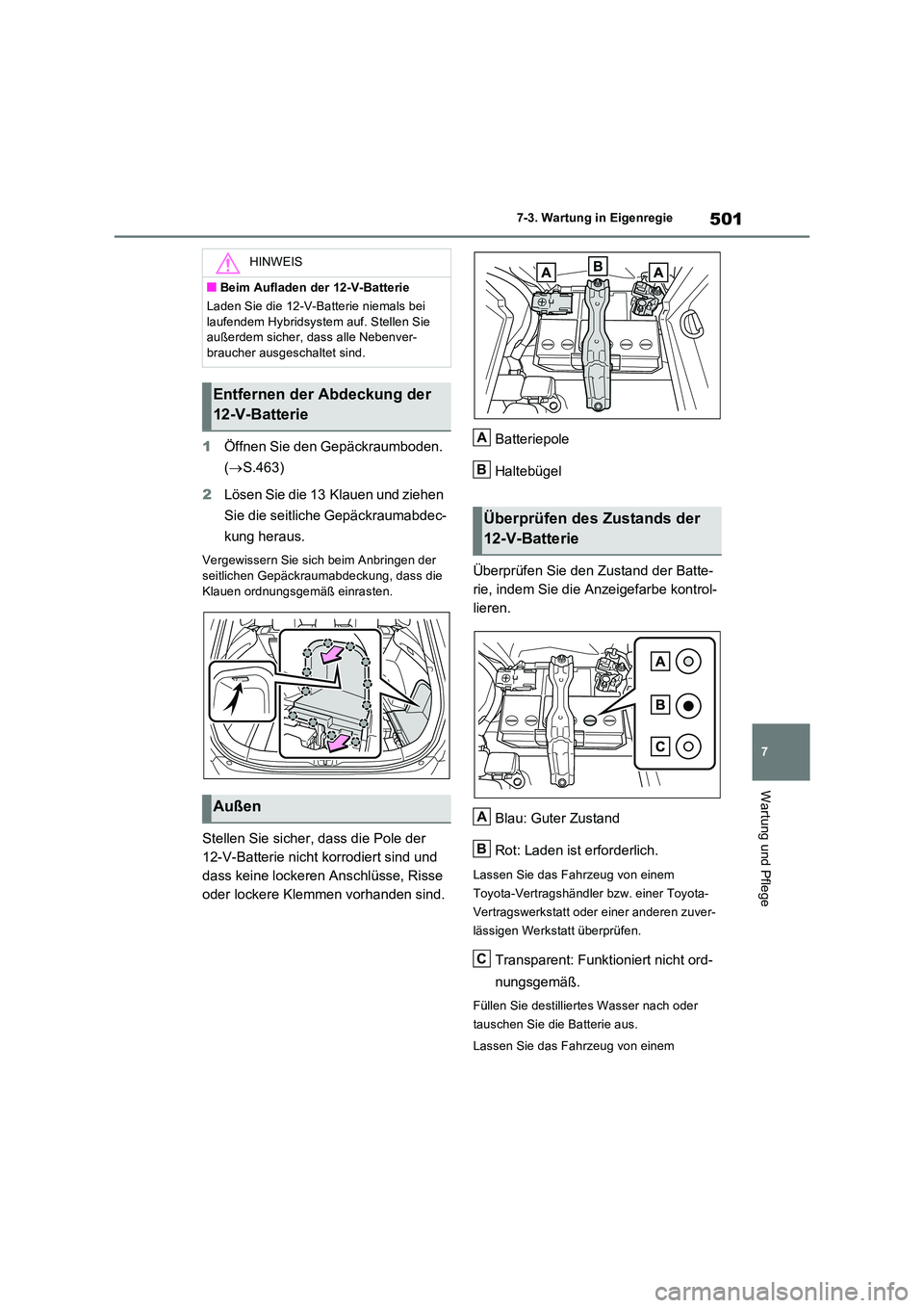 TOYOTA RAV4 PLUG-IN HYBRID 2023 Betriebsanleitungen (in German) 501
7
7-3. Wartung in Eigenregie
Wartung und Pflege
1 Öffnen Sie den Gepäckraumboden.
( S.463)
2 Lösen Sie die 13 Klauen und ziehen
Sie die seitliche Gepäckraumabdec-
kung heraus.
Vergew TOYOTA RAV4 PLUG-IN HYBRID 2023 Betriebsanleitungen (in German) 501
7
7-3. Wartung in Eigenregie
Wartung und Pflege
1 Öffnen Sie den Gepäckraumboden.
( S.463)
2 Lösen Sie die 13 Klauen und ziehen
Sie die seitliche Gepäckraumabdec-
kung heraus.
Vergew