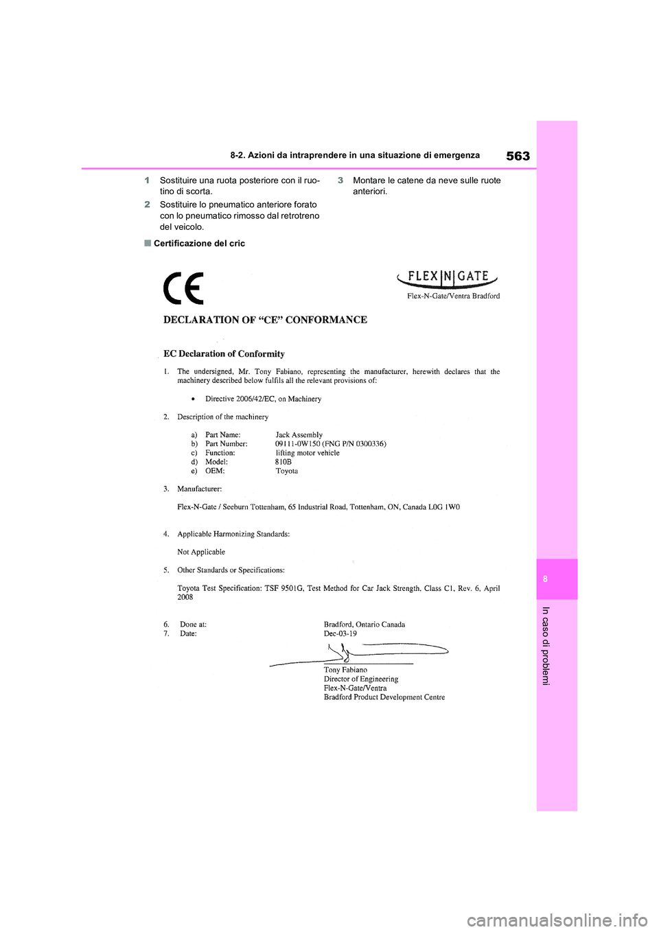 TOYOTA RAV4 PLUG-IN HYBRID 2023 Manuale duso (in Italian) 563
8
8-2. Azioni da intraprendere in una situazione di emergenza
In caso di problemi
1 Sostituire una ruota posteriore con il ruo- tino di scorta.
2 Sostituire lo pneumatico anteriore forato con l TOYOTA RAV4 PLUG-IN HYBRID 2023 Manuale duso (in Italian) 563
8
8-2. Azioni da intraprendere in una situazione di emergenza
In caso di problemi
1 Sostituire una ruota posteriore con il ruo- tino di scorta.
2 Sostituire lo pneumatico anteriore forato con l