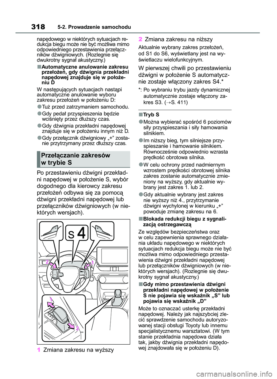 TOYOTA RAV4 PLUG-IN HYBRID 2023 Instrukcja obsługi (in Polish) nap´dowego w niektórych sytuacjach re-
dukcja biegu mo˝e nie byç mo˝liwa mimo
odpowiedniego przestawienia prze∏àcz-
ników dêwigniowych. (Rozlegnie si´
dwukrotny sygna∏ akustyczny.)
Automa TOYOTA RAV4 PLUG-IN HYBRID 2023 Instrukcja obsługi (in Polish) nap´dowego w niektórych sytuacjach re-
dukcja biegu mo˝e nie byç mo˝liwa mimo
odpowiedniego przestawienia prze∏àcz-
ników dêwigniowych. (Rozlegnie si´
dwukrotny sygna∏ akustyczny.)
Automa