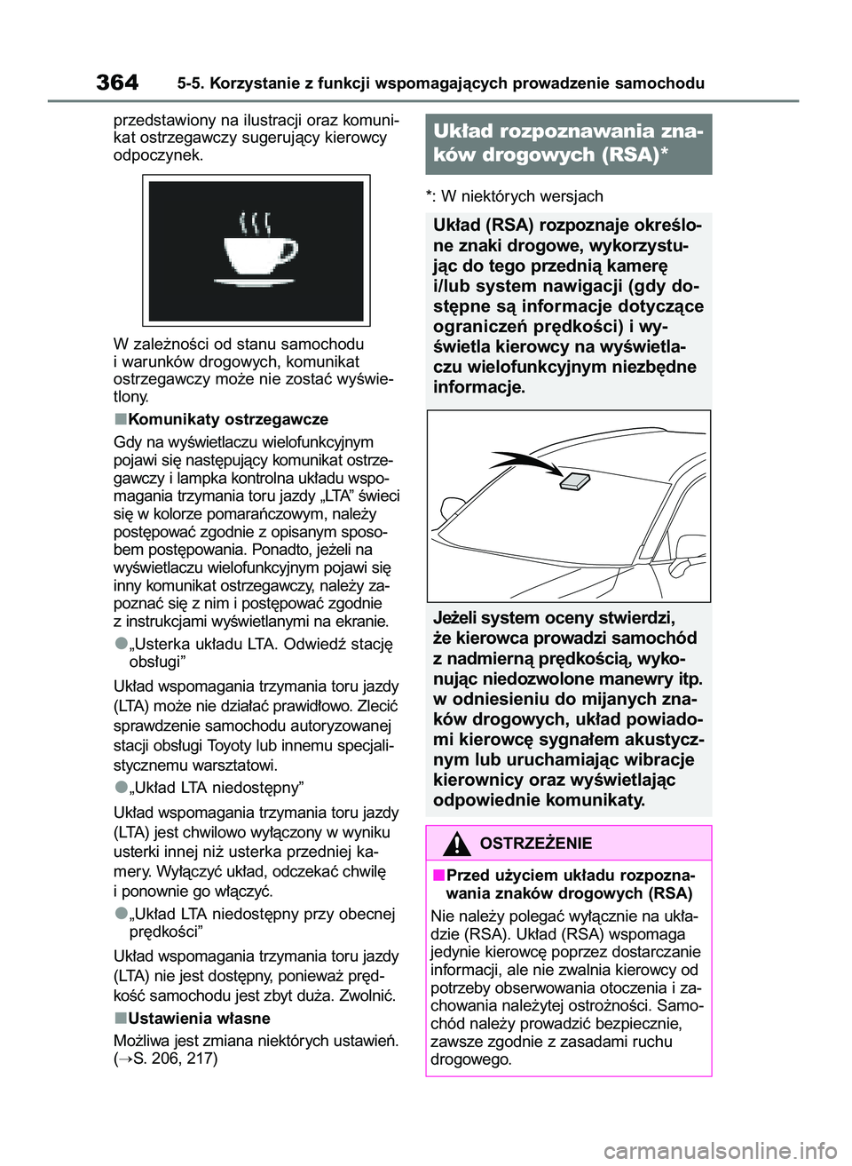 TOYOTA RAV4 PLUG-IN HYBRID 2023 Instrukcja obsługi (in Polish) przedstawiony na ilustracji oraz komuni-
kat ostrzegawczy sugerujàcy kierowcy
odpoczynek.
W zale˝noÊci od stanu samochodu
i warunków drogowych, komunikat
ostrzegawczy mo˝e nie zostaç wyÊwie-
tl TOYOTA RAV4 PLUG-IN HYBRID 2023 Instrukcja obsługi (in Polish) przedstawiony na ilustracji oraz komuni-
kat ostrzegawczy sugerujàcy kierowcy
odpoczynek.
W zale˝noÊci od stanu samochodu
i warunków drogowych, komunikat
ostrzegawczy mo˝e nie zostaç wyÊwie-
tl