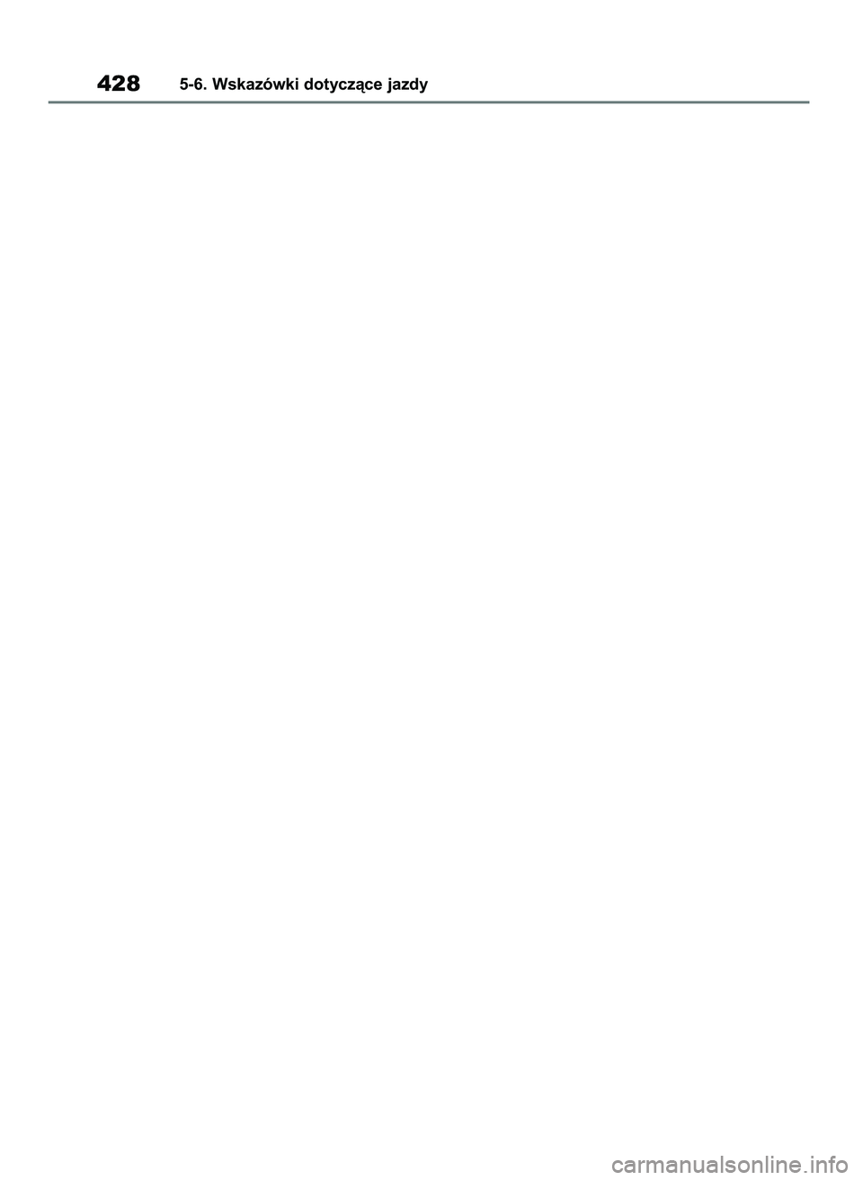 TOYOTA RAV4 PLUG-IN HYBRID 2023 Instrukcja obsługi (in Polish) 4285-6. Wskazówki dotyczàce jazdy
35 RAV4 Plug In HV OM9A587E 16/11/22 18:28 Page 428 TOYOTA RAV4 PLUG-IN HYBRID 2023 Instrukcja obsługi (in Polish) 4285-6. Wskazówki dotyczàce jazdy
35 RAV4 Plug In HV OM9A587E 16/11/22 18:28 Page 428