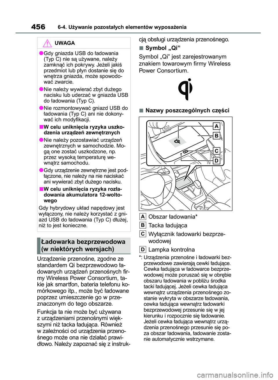 TOYOTA RAV4 PLUG-IN HYBRID 2023 Instrukcja obsługi (in Polish) Urzàdzenie przenoÊne, zgodne ze
standardem Qi bezprzewodowo ∏a-
dowanych urzàdzeƒ przenoÊnych fir-
my Wireless Power Consor tium, ta-
kie jak smar tfon, bateria telefonu ko-
mórkowego itp., mo TOYOTA RAV4 PLUG-IN HYBRID 2023 Instrukcja obsługi (in Polish) Urzàdzenie przenoÊne, zgodne ze
standardem Qi bezprzewodowo ∏a-
dowanych urzàdzeƒ przenoÊnych fir-
my Wireless Power Consor tium, ta-
kie jak smar tfon, bateria telefonu ko-
mórkowego itp., mo