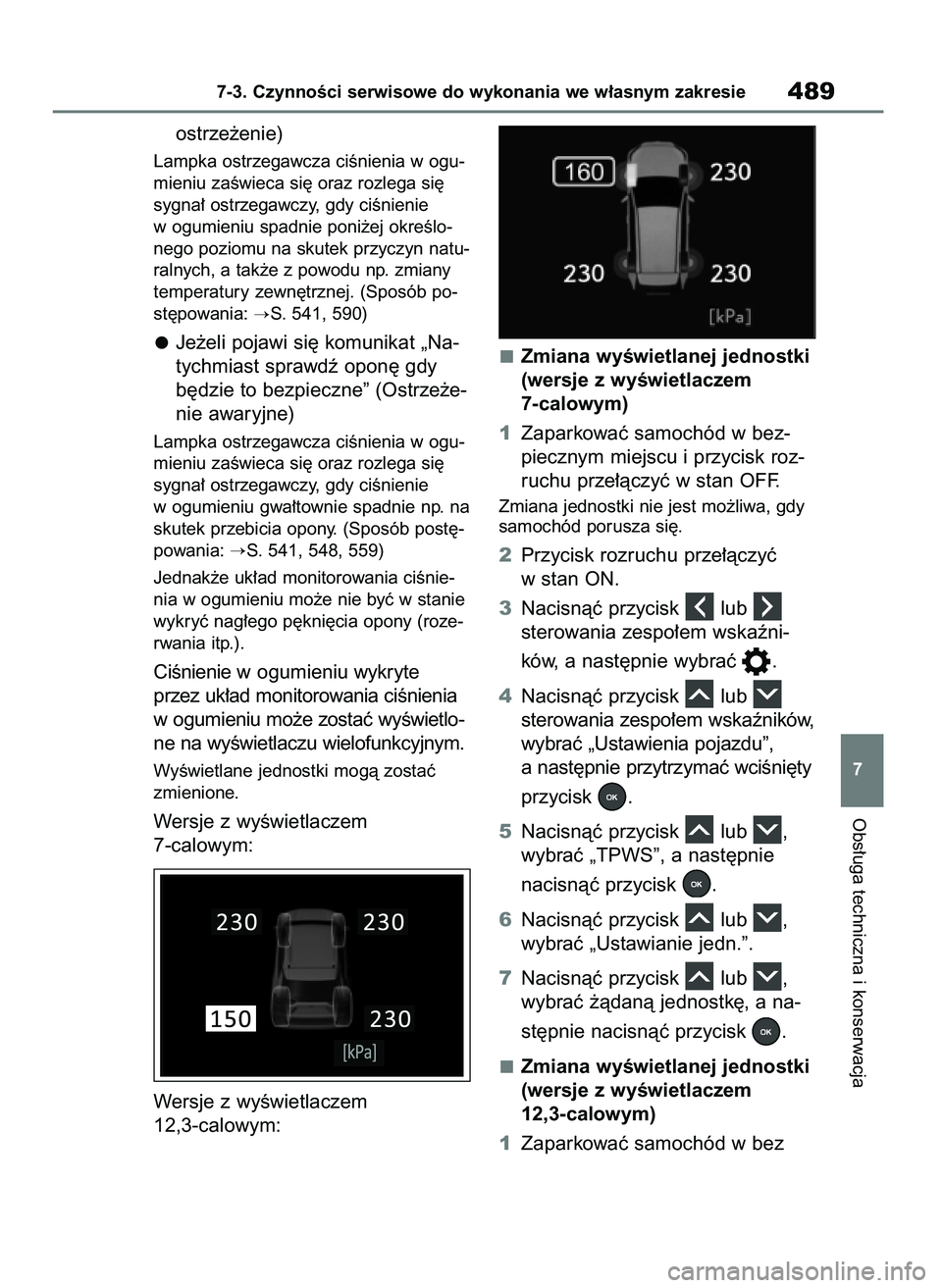 TOYOTA RAV4 PLUG-IN HYBRID 2023  Instrukcja obsługi (in Polish) ostrze˝enie)
Lampka ostrzegawcza ciÊnienia w ogu-
mieniu zaÊwieca si´ oraz rozlega si´
sygna∏ ostrzegawczy, gdy ciÊnienie
w ogumieniu spadnie poni˝ej okreÊlo-
nego poziomu na skutek przyczyn