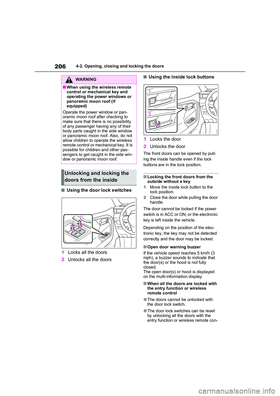 TOYOTA RAV4 PLUG-IN HYBRID 2022  Owners Manual 2064-2. Opening, closing and locking the doors
�QUsing the door lock switches 
1 Locks all the doors 
2 Unlocks all the doors
�QUsing the inside lock buttons 
1 Locks the door 
2 Unlocks the door
The 