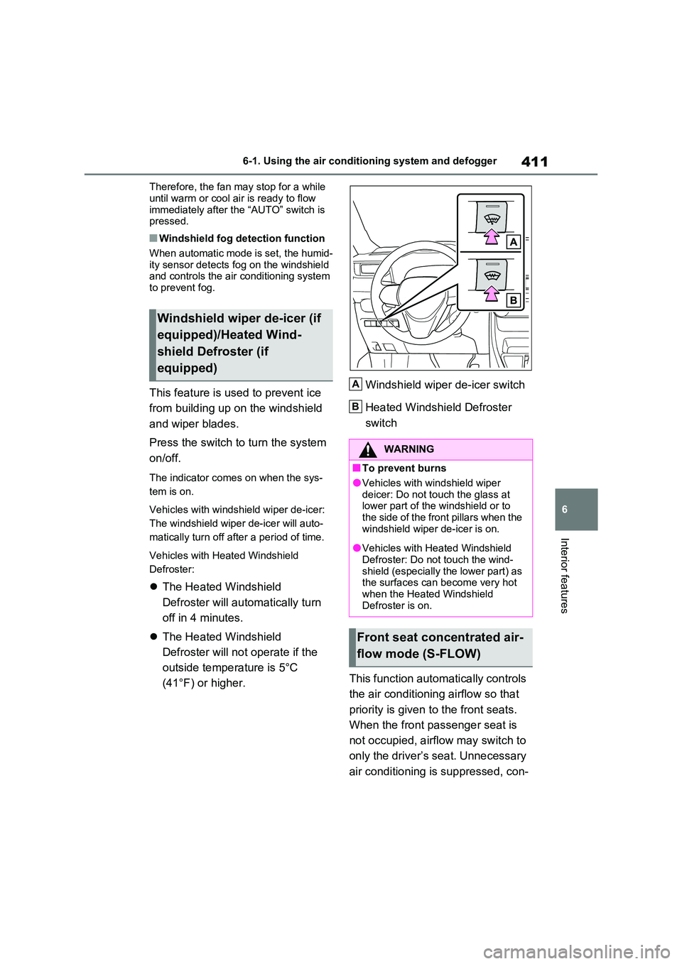TOYOTA RAV4 PLUG-IN HYBRID 2022 Manual PDF 411
6 
6-1. Using the air conditioning system and defogger
Interior features
Therefore, the fan may stop for a while  
until warm or cool air is ready to flow  immediately after the “AUTO” switch 