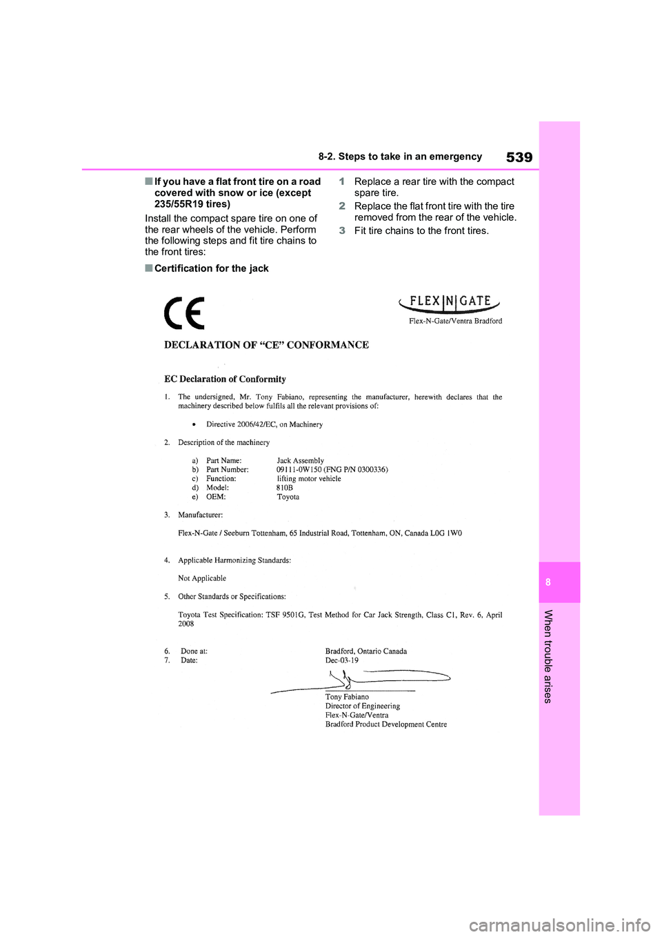 TOYOTA RAV4 PLUG-IN HYBRID 2022  Owners Manual 539
8 
8-2. Steps to take in an emergency
When trouble arises
�QIf you have a flat front tire on a road  
covered with snow or ice (except  235/55R19 tires) 
Install the compact spare tire on one of  