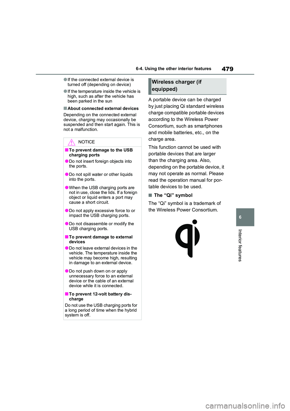 TOYOTA RAV4 PLUG-IN HYBRID 2021 Owners Manual 479
6
6-4. Using the other interior features
Interior features
●If the connected ex ternal device is
turned off (depending on device)
●If the temperature inside the vehicle is
high, such as af TOYOTA RAV4 PLUG-IN HYBRID 2021 Owners Manual 479
6
6-4. Using the other interior features
Interior features
●If the connected ex ternal device is
turned off (depending on device)
●If the temperature inside the vehicle is
high, such as af