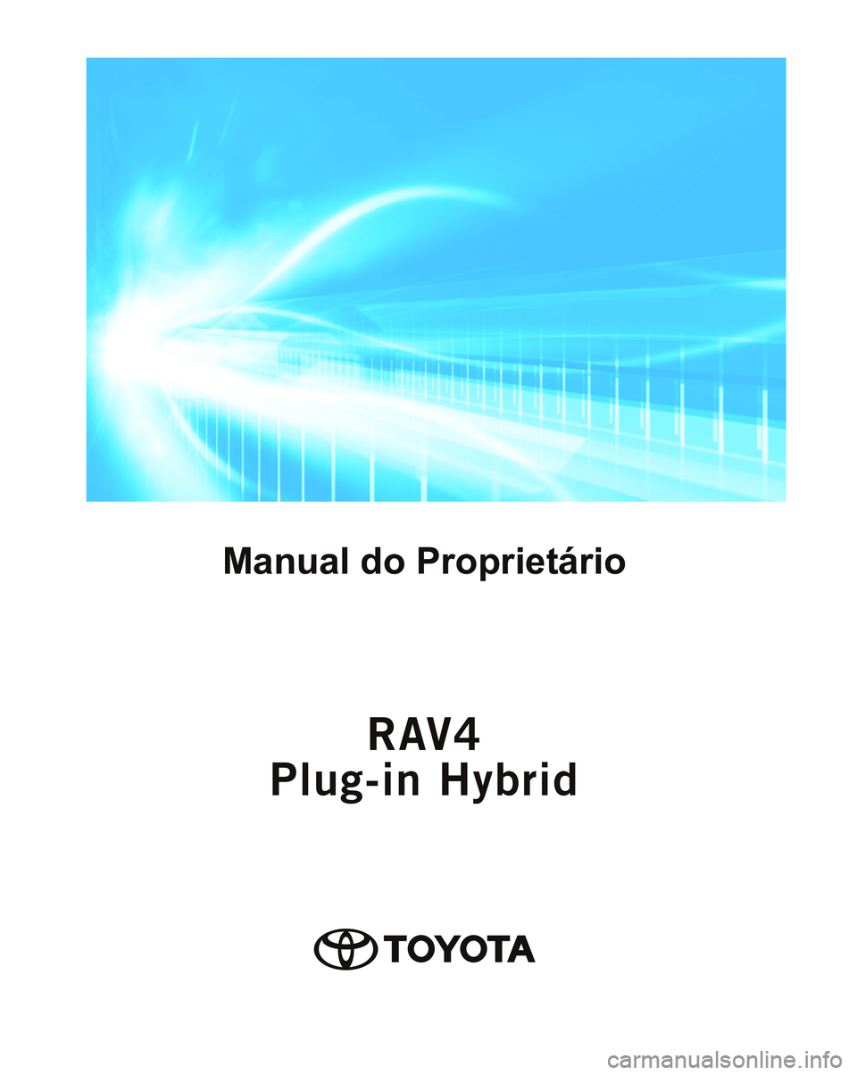 TOYOTA RAV4 PLUG-IN HYBRID 2021  Manual de utilização (in Portuguese) Manual do Proprietário 