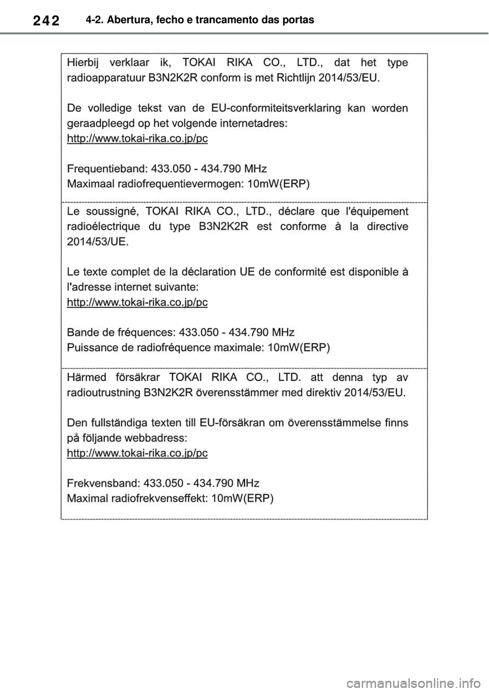 TOYOTA RAV4 PLUG-IN HYBRID 2021 Manual de utilização (in Portuguese) 2424-2. Abertura, fecho e trancamento das portas TOYOTA RAV4 PLUG-IN HYBRID 2021 Manual de utilização (in Portuguese) 2424-2. Abertura, fecho e trancamento das portas