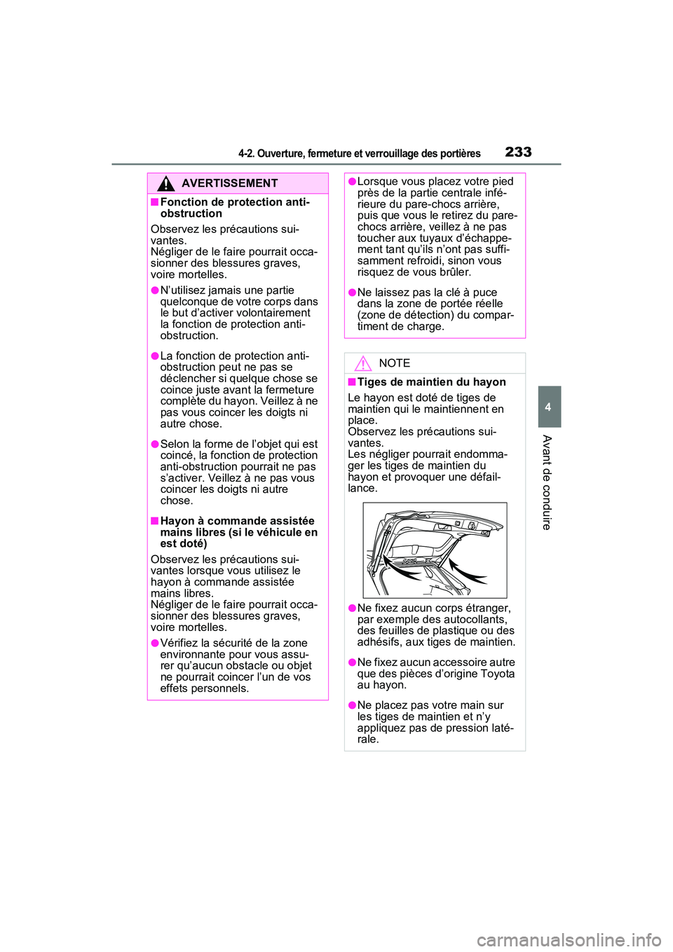 TOYOTA RAV4 PRIME 2021 Manuel du propriétaire (in French) 2334-2. Ouverture, fermeture et verrouillage des portières
4
Avant de conduire
AVERTISSEMENT
■Fonction de protection anti-
obstruction
Observez les précautions sui-
vantes.
Négliger de le faire TOYOTA RAV4 PRIME 2021 Manuel du propriétaire (in French) 2334-2. Ouverture, fermeture et verrouillage des portières
4
Avant de conduire
AVERTISSEMENT
■Fonction de protection anti-
obstruction
Observez les précautions sui-
vantes.
Négliger de le faire