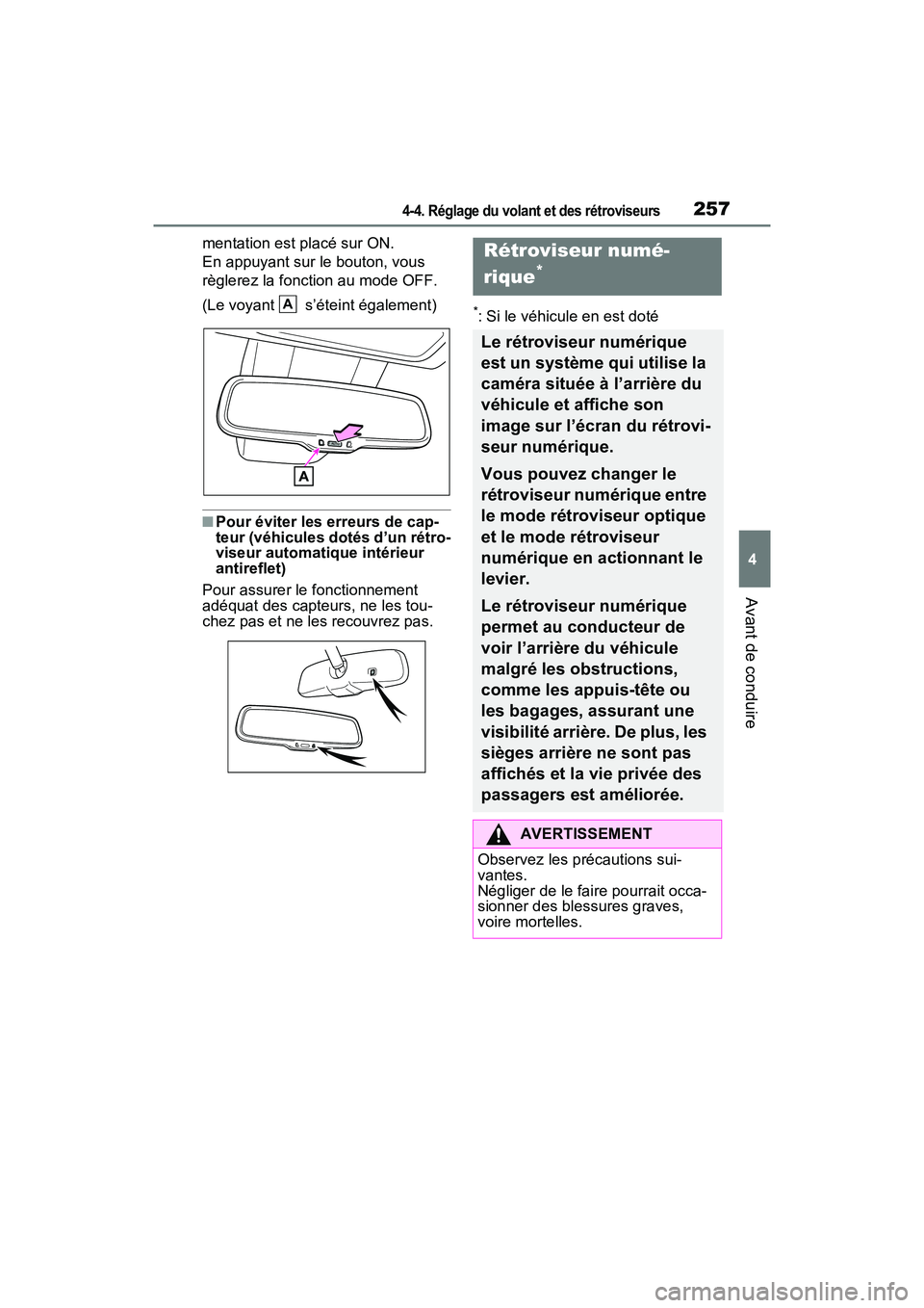 TOYOTA RAV4 PRIME 2021 Manuel du propriétaire (in French) 2574-4. Réglage du volant et des rétroviseurs
4
Avant de conduire
mentation est placé sur ON.
En appuyant sur le bouton, vous
règlerez la fonction au mode OFF.
(Le voyant s’éteint égalemen TOYOTA RAV4 PRIME 2021 Manuel du propriétaire (in French) 2574-4. Réglage du volant et des rétroviseurs
4
Avant de conduire
mentation est placé sur ON.
En appuyant sur le bouton, vous
règlerez la fonction au mode OFF.
(Le voyant s’éteint égalemen