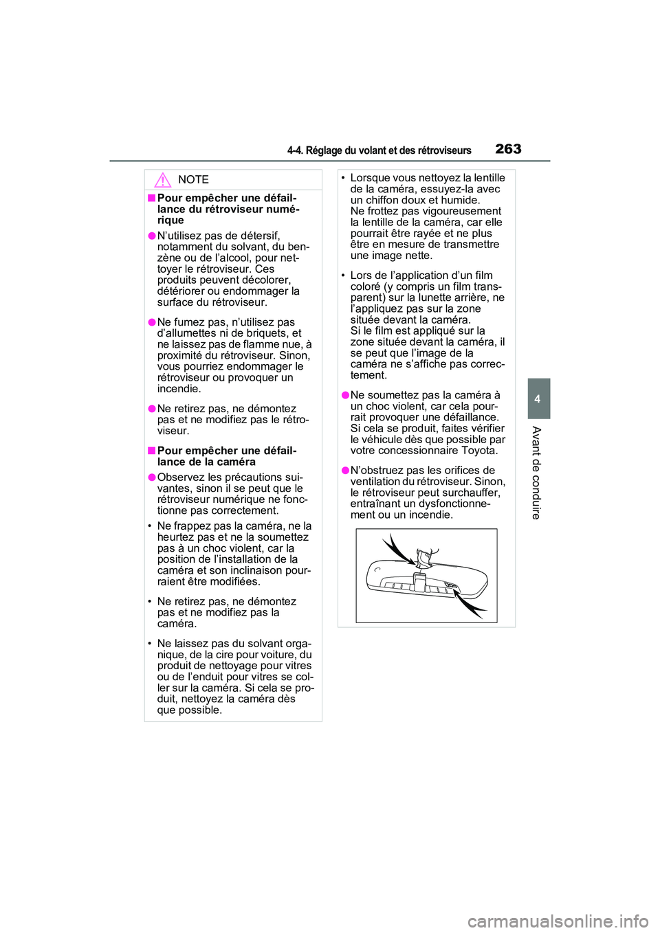 TOYOTA RAV4 PRIME 2021 Manuel du propriétaire (in French) 2634-4. Réglage du volant et des rétroviseurs
4
Avant de conduire
NOTE
■Pour empêcher une défail-
lance du rétroviseur numé-
rique
●N’utilisez pas de détersif,
notamment du solvant, du b TOYOTA RAV4 PRIME 2021 Manuel du propriétaire (in French) 2634-4. Réglage du volant et des rétroviseurs
4
Avant de conduire
NOTE
■Pour empêcher une défail-
lance du rétroviseur numé-
rique
●N’utilisez pas de détersif,
notamment du solvant, du b