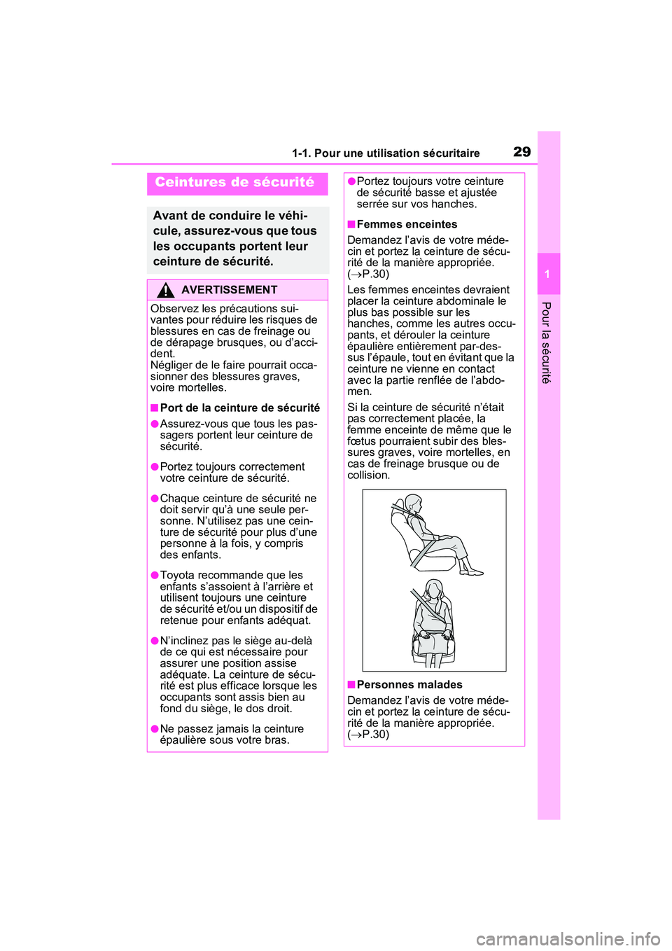 TOYOTA RAV4 PRIME 2021 Manuel du propriétaire (in French) 291-1. Pour une utilisation sécuritaire
1
Pour la sécurité
Ceintures de sécurité
Avant de conduire le véhi-
cule, assurez-vous que tous
les occupants portent leur
ceinture de sécurité.
AVERT TOYOTA RAV4 PRIME 2021 Manuel du propriétaire (in French) 291-1. Pour une utilisation sécuritaire
1
Pour la sécurité
Ceintures de sécurité
Avant de conduire le véhi-
cule, assurez-vous que tous
les occupants portent leur
ceinture de sécurité.
AVERT