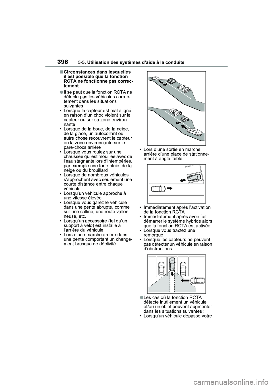 TOYOTA RAV4 PRIME 2021 Manuel du propriétaire (in French) 3985-5. Utilisation des systèmes d’aide à la conduite
■Circonstances dans lesquelles
il est possible que la fonction
RCTA ne fonctionne pas correc-
tement
●Il se peut que la fonction RCTA ne TOYOTA RAV4 PRIME 2021 Manuel du propriétaire (in French) 3985-5. Utilisation des systèmes d’aide à la conduite
■Circonstances dans lesquelles
il est possible que la fonction
RCTA ne fonctionne pas correc-
tement
●Il se peut que la fonction RCTA ne