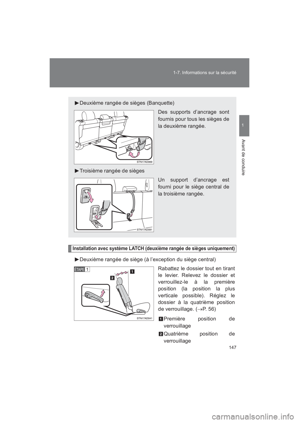 TOYOTA SEQUOIA 2017 Manuel du propriétaire (in French) 147
1-7. Informations sur la sécurité
1
Avant de conduire
SEQUOIA_D_OM34598D_17MY
Installation avec système LATCH (deuxième rangée de sièges uniquement)
Deuxième rangée de siège (à l’exce TOYOTA SEQUOIA 2017 Manuel du propriétaire (in French) 147
1-7. Informations sur la sécurité
1
Avant de conduire
SEQUOIA_D_OM34598D_17MY
Installation avec système LATCH (deuxième rangée de sièges uniquement)
Deuxième rangée de siège (à l’exce