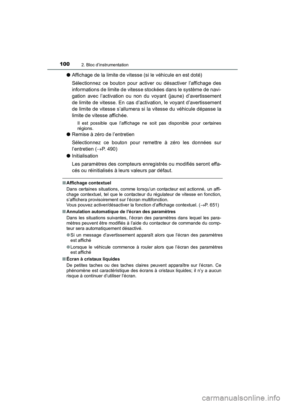 TOYOTA SIENNA 2017 Manuel du propriétaire (in French) 100
SIENNA_OM_OM08007D_(D)
2. Bloc d’instrumentation
●Affichage de la limite de vitesse (si le véhicule en est doté)
Sélectionnez ce bouton pour activer ou désactiver l’affichage des
informa TOYOTA SIENNA 2017 Manuel du propriétaire (in French) 100
SIENNA_OM_OM08007D_(D)
2. Bloc d’instrumentation
●Affichage de la limite de vitesse (si le véhicule en est doté)
Sélectionnez ce bouton pour activer ou désactiver l’affichage des
informa