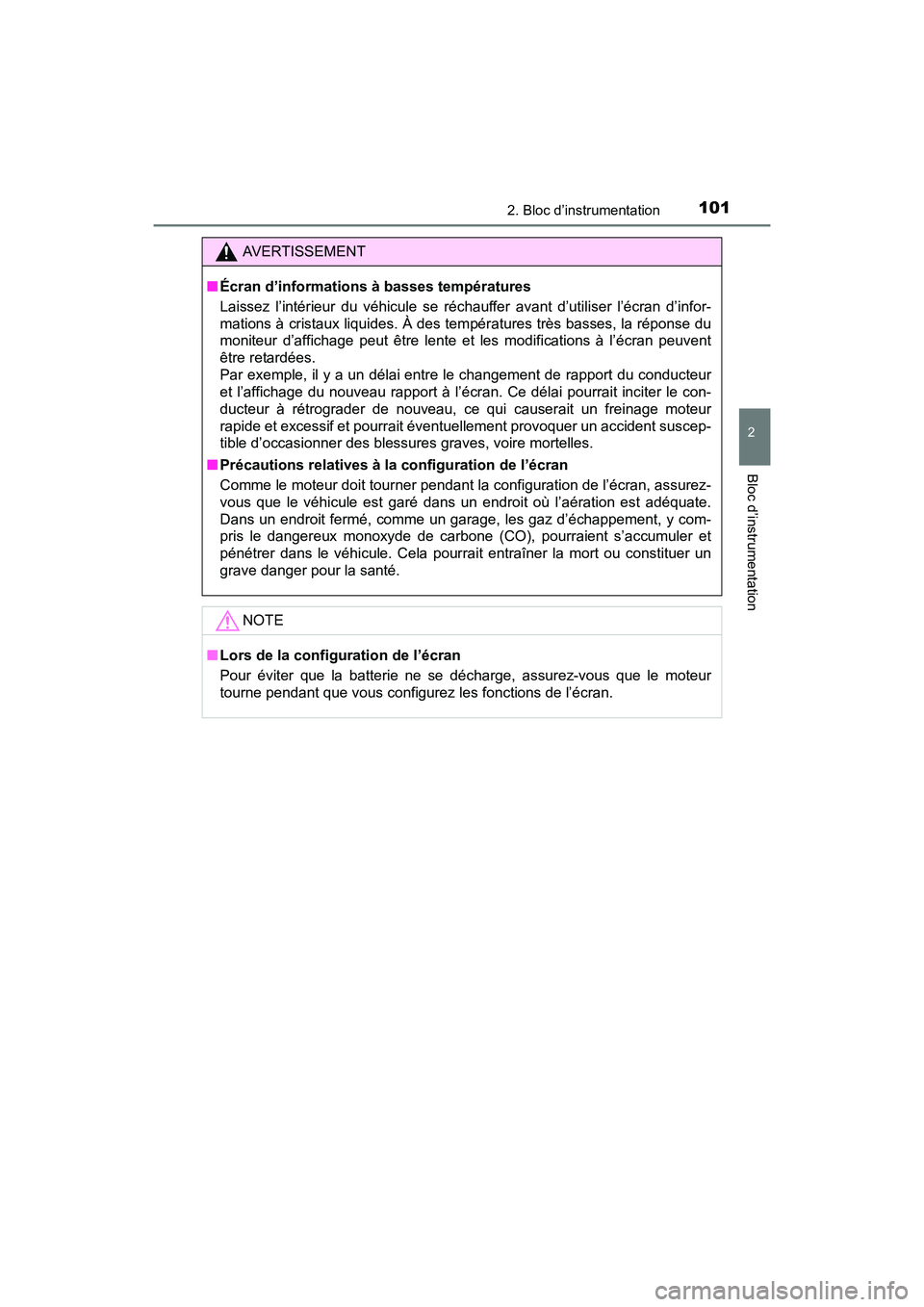 TOYOTA SIENNA 2017 Manuel du propriétaire (in French) SIENNA_OM_OM08007D_(D)
1012. Bloc d’instrumentation
2
Bloc d’instrumentation
AVERTISSEMENT
■ Écran d’informations à basses températures
Laissez l’intérieur du véhicule se réc hauffer a TOYOTA SIENNA 2017 Manuel du propriétaire (in French) SIENNA_OM_OM08007D_(D)
1012. Bloc d’instrumentation
2
Bloc d’instrumentation
AVERTISSEMENT
■ Écran d’informations à basses températures
Laissez l’intérieur du véhicule se réc hauffer a
