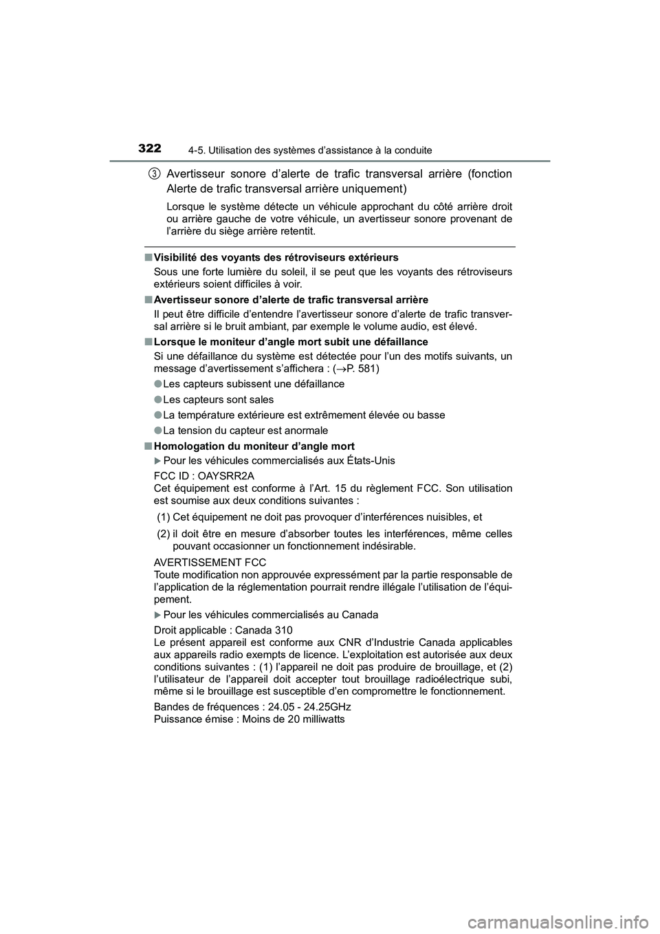 TOYOTA SIENNA 2017 Manuel du propriétaire (in French) 322
SIENNA_OM_OM08007D_(D)
4-5. Utilisation des systèmes d’assistance à la conduite
Avertisseur sonore d’alerte de trafic transversal arrière (fonction
Alerte de trafic transversal arrière uni TOYOTA SIENNA 2017 Manuel du propriétaire (in French) 322
SIENNA_OM_OM08007D_(D)
4-5. Utilisation des systèmes d’assistance à la conduite
Avertisseur sonore d’alerte de trafic transversal arrière (fonction
Alerte de trafic transversal arrière uni