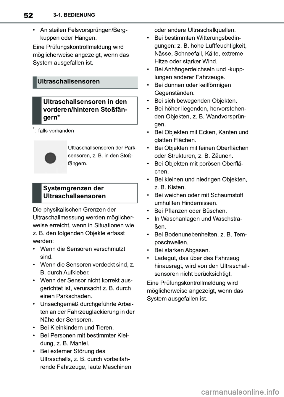 TOYOTA SUPRA 2023  Betriebsanleitungen (in German) 523-1. BEDIENUNG
• An steilen Felsvorsprüngen/Berg-
kuppen oder Hängen.
Eine Prüfungskontrollmeldung wird 
möglicherweise angezeigt, wenn das 
System ausgefallen ist.
*: falls vorhanden
Die phys