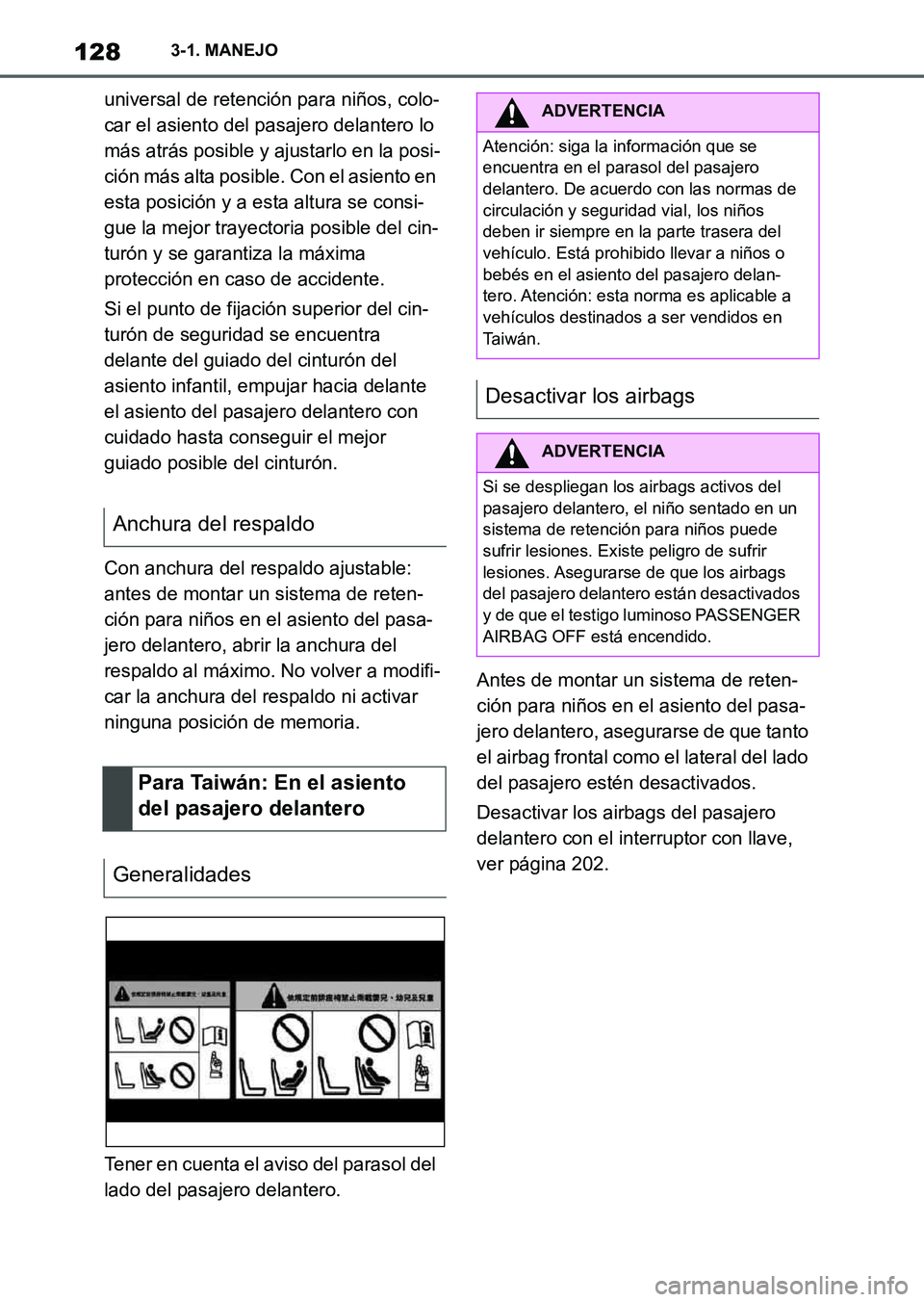 TOYOTA SUPRA 2023 Manual del propietario (in Spanish) 1283-1. MANEJO
universal de retención para niños, colo-
car el asiento del pasajero delantero lo
más atrás posible y ajustarlo en la posi-
ción más alta posible. Con el asiento en
esta posici TOYOTA SUPRA 2023 Manual del propietario (in Spanish) 1283-1. MANEJO
universal de retención para niños, colo-
car el asiento del pasajero delantero lo
más atrás posible y ajustarlo en la posi-
ción más alta posible. Con el asiento en
esta posici