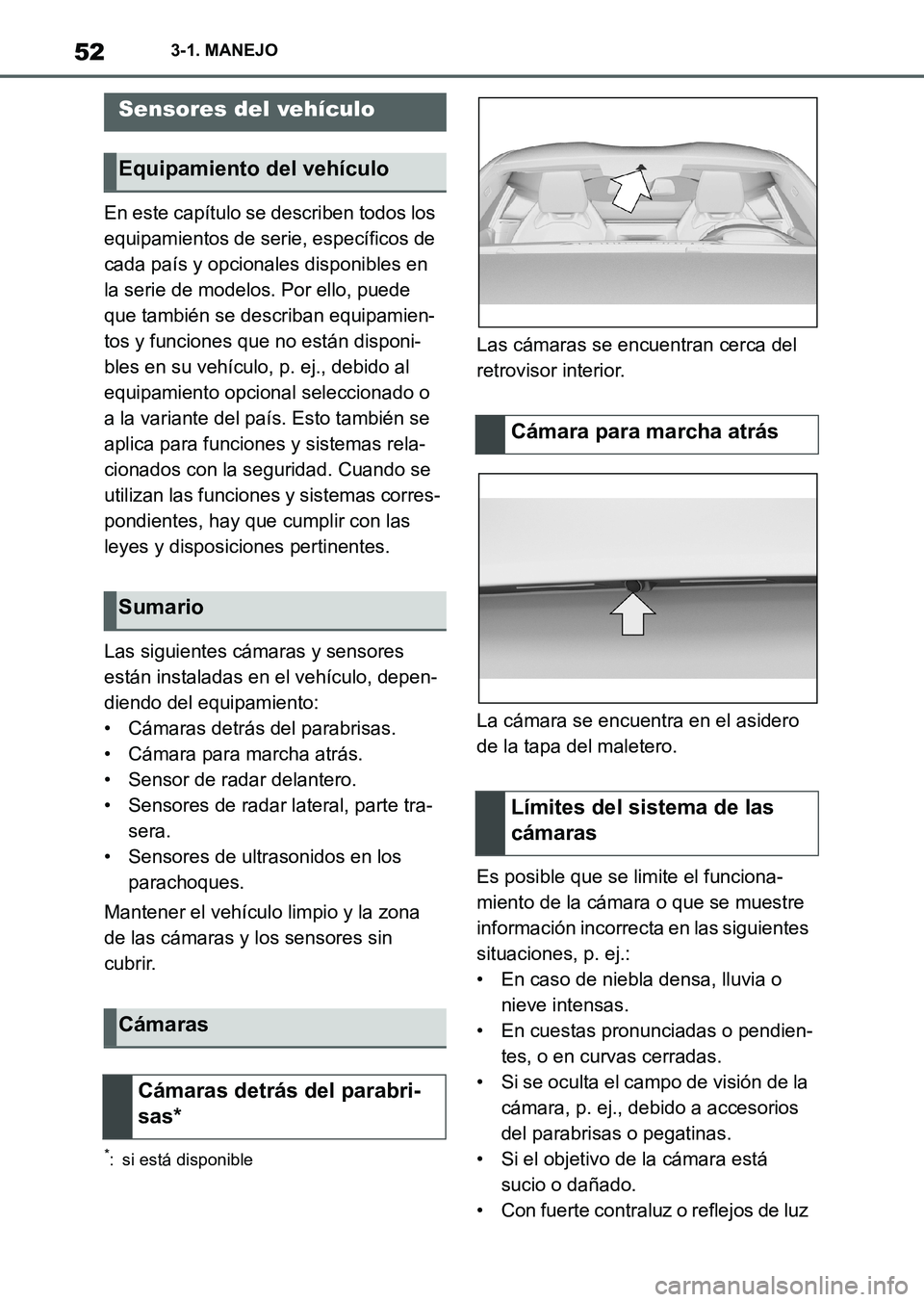 TOYOTA SUPRA 2023  Manual del propietario (in Spanish) 523-1. MANEJO
En este capítulo se describen todos los 
equipamientos de serie, específicos de 
cada país y opcionales disponibles en 
la serie de modelos. Por ello, puede 
que también se describan