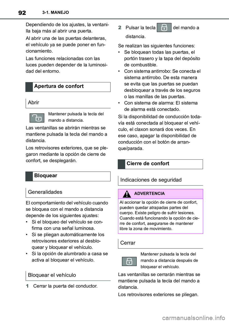 TOYOTA SUPRA 2023 Manual del propietario (in Spanish) 923-1. MANEJO
Dependiendo de los ajustes, la ventani-
lla baja más al abrir una puerta.
Al abrir una de las puertas delanteras,
el vehículo ya se puede poner en fun-
cionamiento.
Las funciones rela TOYOTA SUPRA 2023 Manual del propietario (in Spanish) 923-1. MANEJO
Dependiendo de los ajustes, la ventani-
lla baja más al abrir una puerta.
Al abrir una de las puertas delanteras,
el vehículo ya se puede poner en fun-
cionamiento.
Las funciones rela