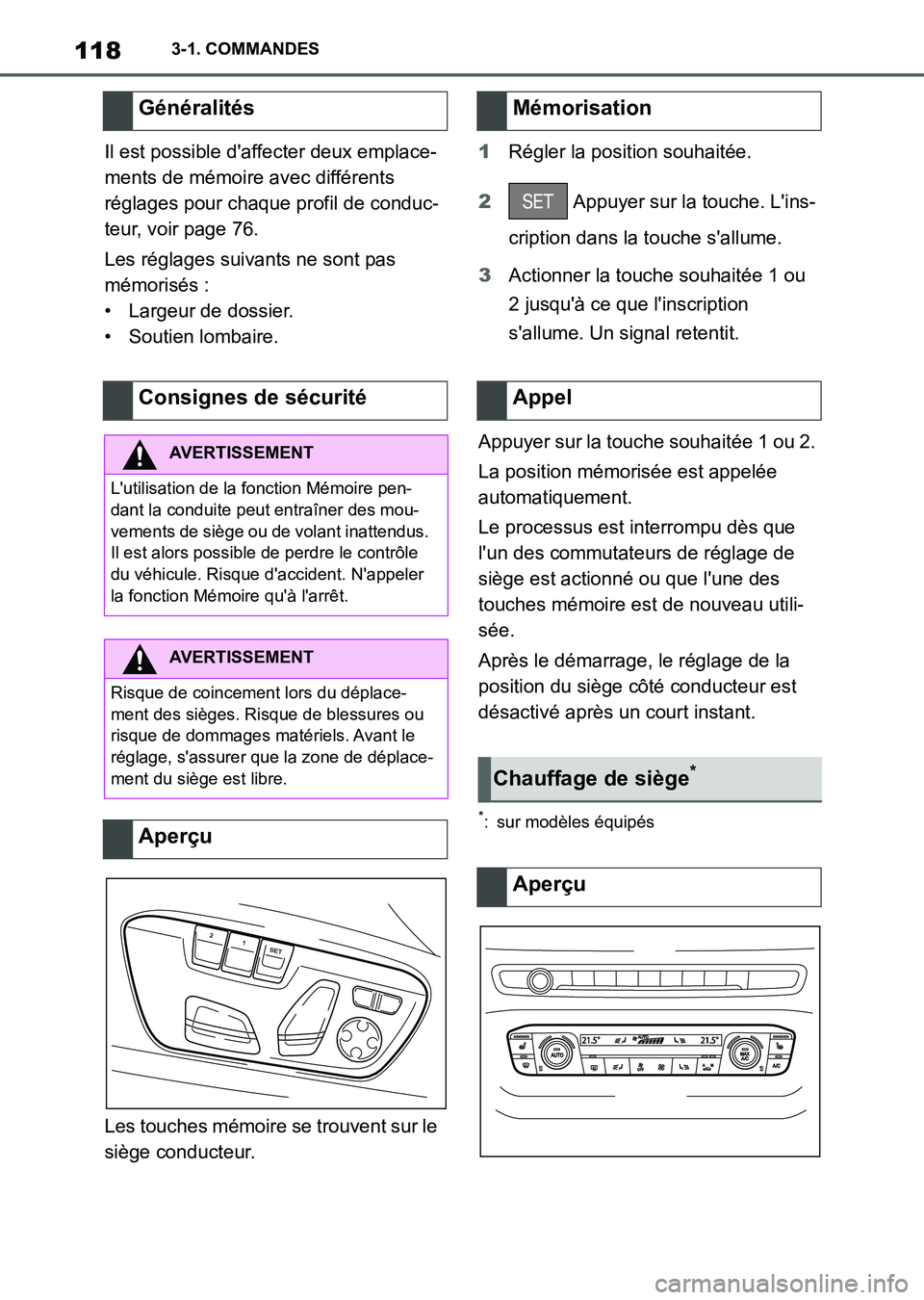 TOYOTA SUPRA 2023 Manuel du propriétaire (in French) 1183-1. COMMANDES
Il est possible d'affecter deux emplace-
ments de mémoire avec différents
réglages pour chaque profil de conduc-
teur, voir page 76.
Les réglages suivants ne sont pas
mémo TOYOTA SUPRA 2023 Manuel du propriétaire (in French) 1183-1. COMMANDES
Il est possible d'affecter deux emplace-
ments de mémoire avec différents
réglages pour chaque profil de conduc-
teur, voir page 76.
Les réglages suivants ne sont pas
mémo
