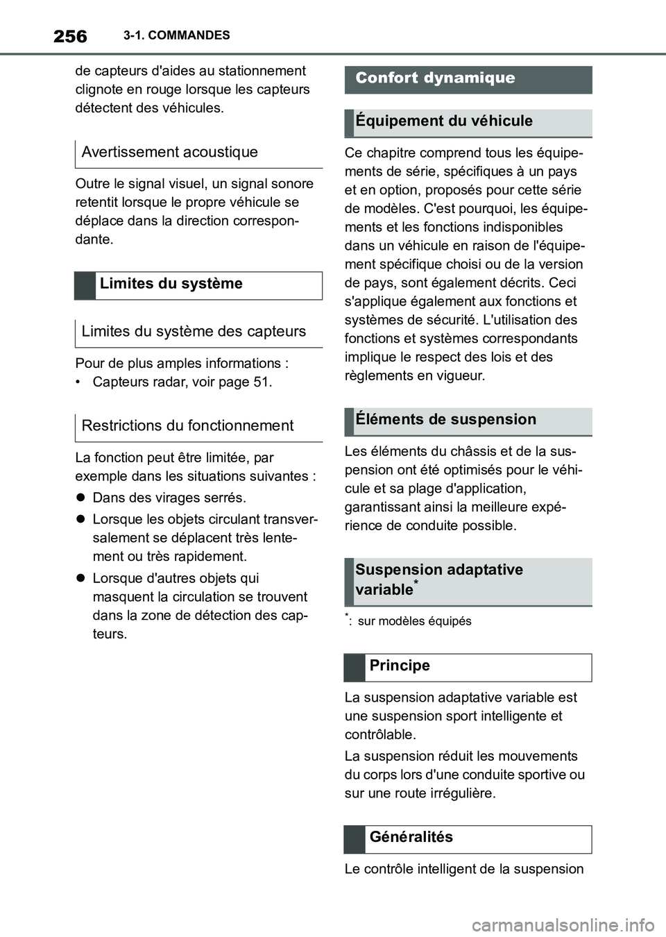 TOYOTA SUPRA 2023 Manuel du propriétaire (in French) 2563-1. COMMANDES
de capteurs d'aides au stationnement
clignote en rouge lorsque les capteurs
détectent des véhicules.
Outre le signal visuel, un signal sonore
retentit lorsque le propre véh TOYOTA SUPRA 2023 Manuel du propriétaire (in French) 2563-1. COMMANDES
de capteurs d'aides au stationnement
clignote en rouge lorsque les capteurs
détectent des véhicules.
Outre le signal visuel, un signal sonore
retentit lorsque le propre véh