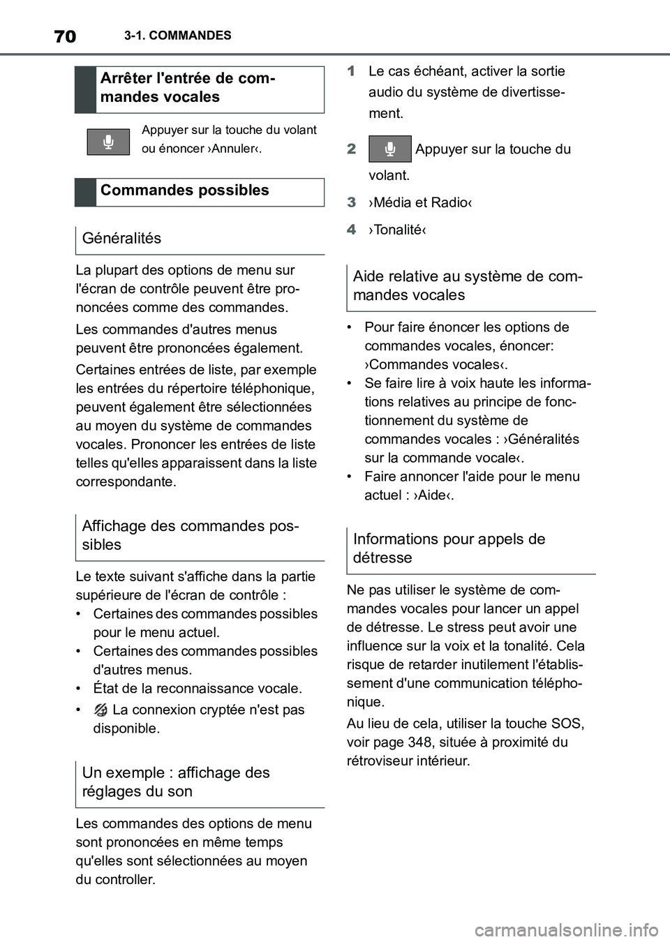TOYOTA SUPRA 2023 Manuel du propriétaire (in French) 703-1. COMMANDES
La plupart des options de menu sur
l'écran de contrôle peuvent être pro-
noncées comme des commandes.
Les commandes d'autres menus
peuvent être prononcées également.
TOYOTA SUPRA 2023 Manuel du propriétaire (in French) 703-1. COMMANDES
La plupart des options de menu sur
l'écran de contrôle peuvent être pro-
noncées comme des commandes.
Les commandes d'autres menus
peuvent être prononcées également.