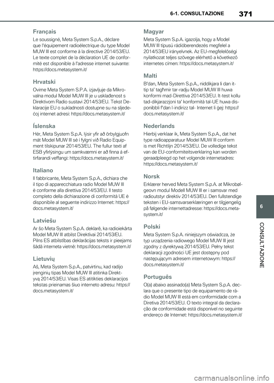 TOYOTA SUPRA 2023  Manuale duso (in Italian) 371
6 6-1. CONSULTAZIONE
CONSULTAZIONE
Supra_OM_Italian_OM9A435L_1_2211.book  371 ページ  ２０２２年８月３０日　火曜日　午後２時３２分 