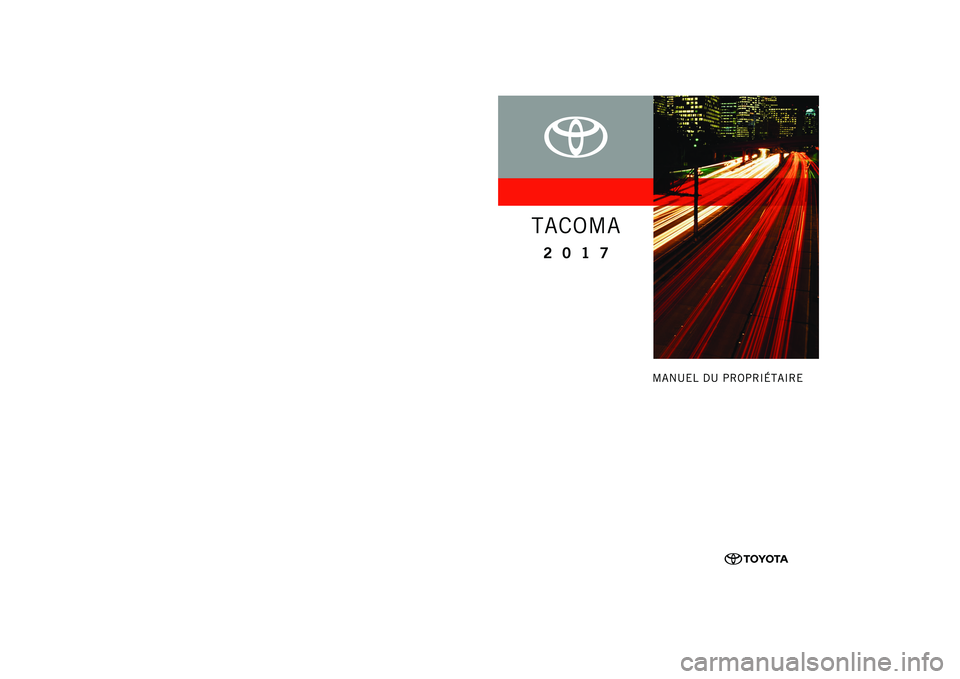 TOYOTA TACOMA 2017  Manuel du propriétaire (in French) 