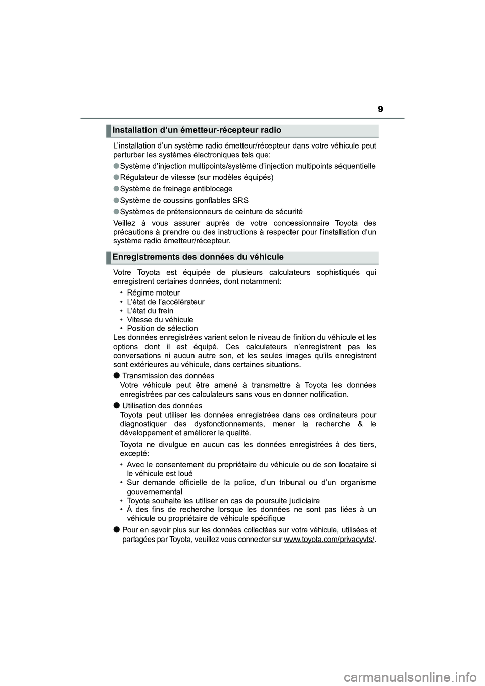 TOYOTA TACOMA 2017 Manuel du propriétaire (in French) 9
TACOMA_OM_USA_OM04013DL’installation d’un système radio émetteur/récepteur dans votre véhicule peut
perturber les systèmes électroniques tels que:
●
Système d’injection multipoints/s TOYOTA TACOMA 2017 Manuel du propriétaire (in French) 9
TACOMA_OM_USA_OM04013DL’installation d’un système radio émetteur/récepteur dans votre véhicule peut
perturber les systèmes électroniques tels que:
●
Système d’injection multipoints/s