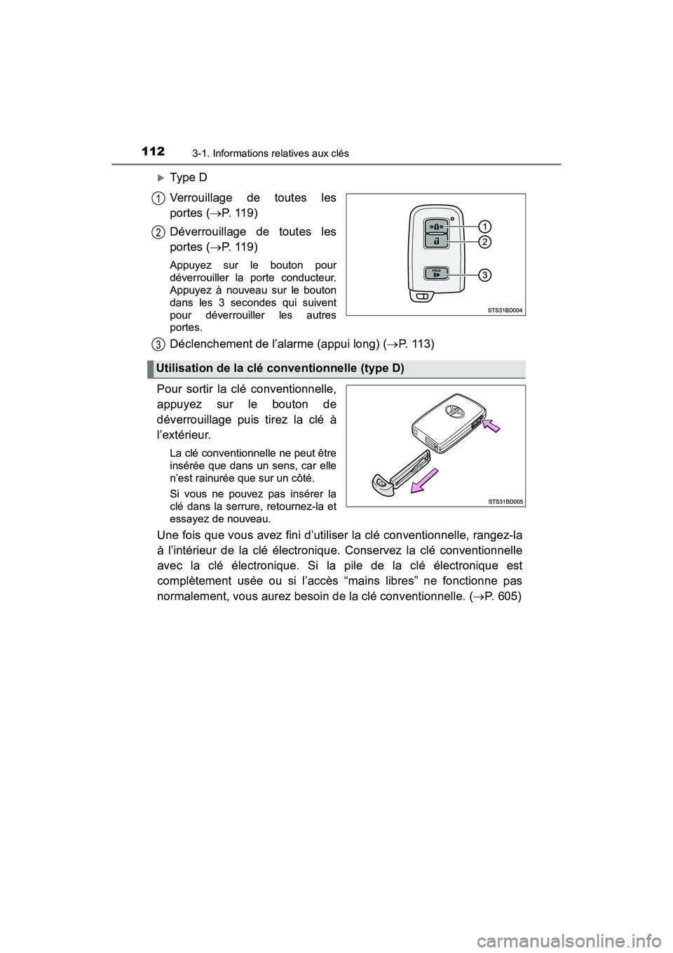 TOYOTA TACOMA 2017 Manuel du propriétaire (in French) 1123-1. Informations relatives aux clés
TACOMA_OM_USA_OM04013D
Type D
Verrouillage de toutes les
portes (P. 1 1 9 )
Déverrouillage de toutes les
portes ( P. 1 1 9 )
Appuyez sur le bouton TOYOTA TACOMA 2017 Manuel du propriétaire (in French) 1123-1. Informations relatives aux clés
TACOMA_OM_USA_OM04013D
Type D
Verrouillage de toutes les
portes (P. 1 1 9 )
Déverrouillage de toutes les
portes ( P. 1 1 9 )
Appuyez sur le bouton