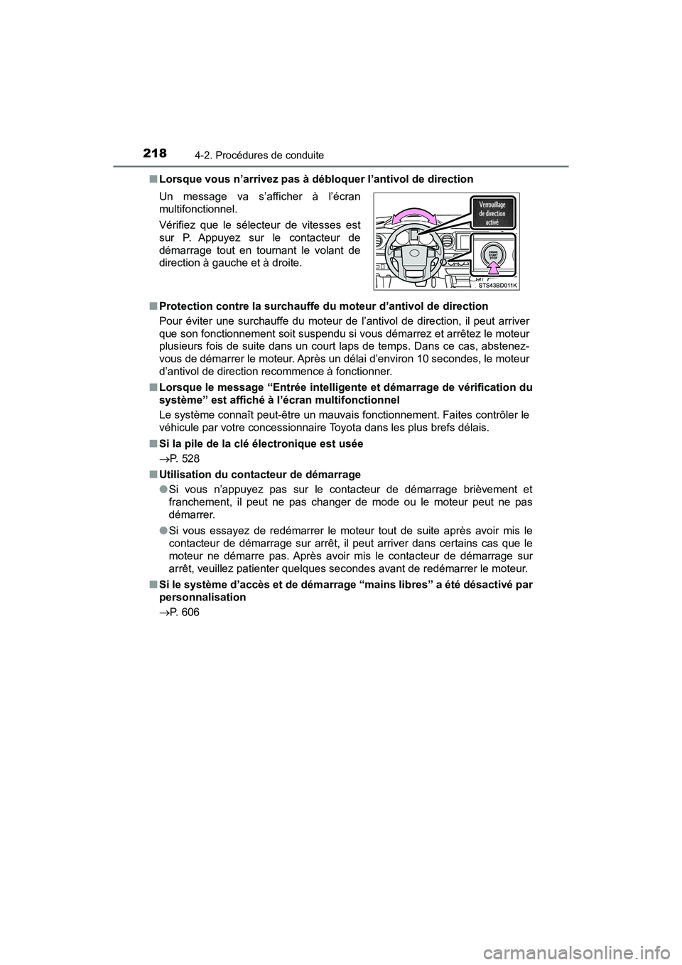 TOYOTA TACOMA 2017 Manuel du propriétaire (in French) 2184-2. Procédures de conduite
TACOMA_OM_USA_OM04013D■
Lorsque vous n’arrivez pas à débloquer l’antivol de direction
■ Protection contre la surchauffe du moteur d’antivol de direction
Pou TOYOTA TACOMA 2017 Manuel du propriétaire (in French) 2184-2. Procédures de conduite
TACOMA_OM_USA_OM04013D■
Lorsque vous n’arrivez pas à débloquer l’antivol de direction
■ Protection contre la surchauffe du moteur d’antivol de direction
Pou
