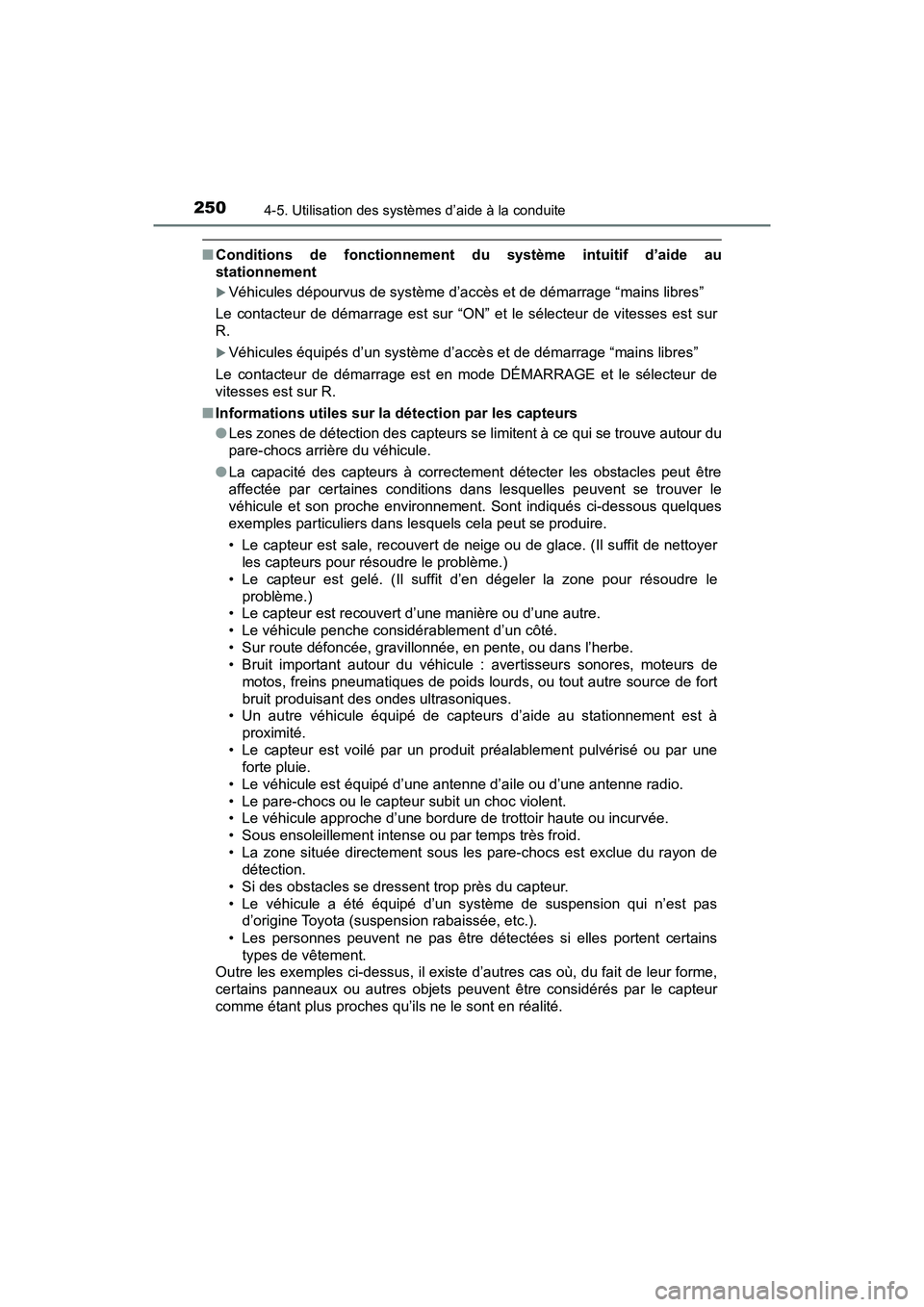 TOYOTA TACOMA 2017 Manuel du propriétaire (in French) 2504-5. Utilisation des systèmes d’aide à la conduite
TACOMA_OM_USA_OM04013D
■Conditions de fonctionnement du système intuitif d’aide au
stationnement
Véhicules dépourvus de système d TOYOTA TACOMA 2017 Manuel du propriétaire (in French) 2504-5. Utilisation des systèmes d’aide à la conduite
TACOMA_OM_USA_OM04013D
■Conditions de fonctionnement du système intuitif d’aide au
stationnement
Véhicules dépourvus de système d