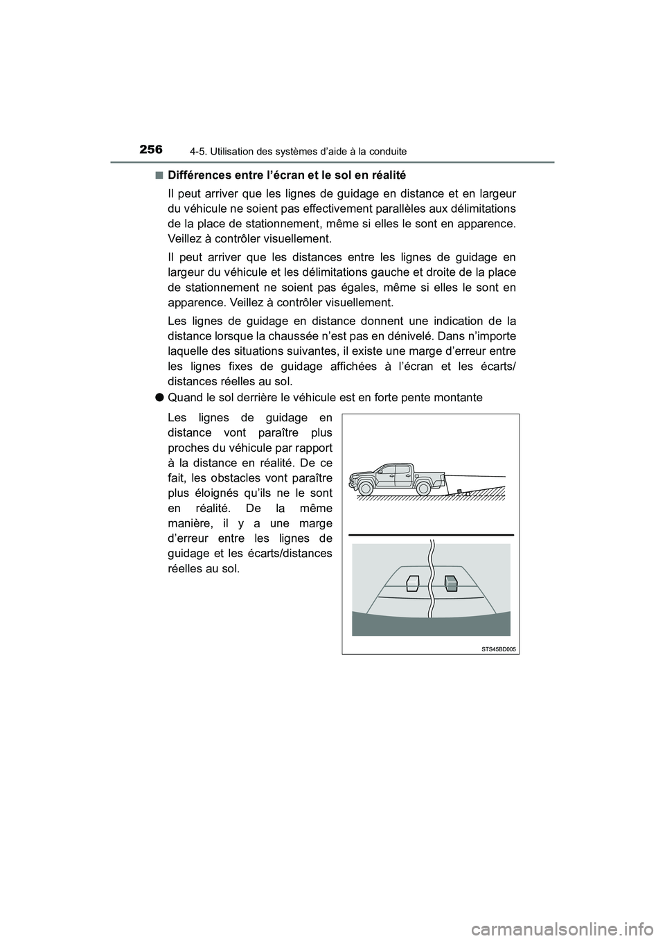 TOYOTA TACOMA 2017 Manuel du propriétaire (in French) 2564-5. Utilisation des systèmes d’aide à la conduite
TACOMA_OM_USA_OM04013D■
Différences entre l’écran et le sol en réalité
Il peut arriver que les lignes de guidage en distance et en lar TOYOTA TACOMA 2017 Manuel du propriétaire (in French) 2564-5. Utilisation des systèmes d’aide à la conduite
TACOMA_OM_USA_OM04013D■
Différences entre l’écran et le sol en réalité
Il peut arriver que les lignes de guidage en distance et en lar