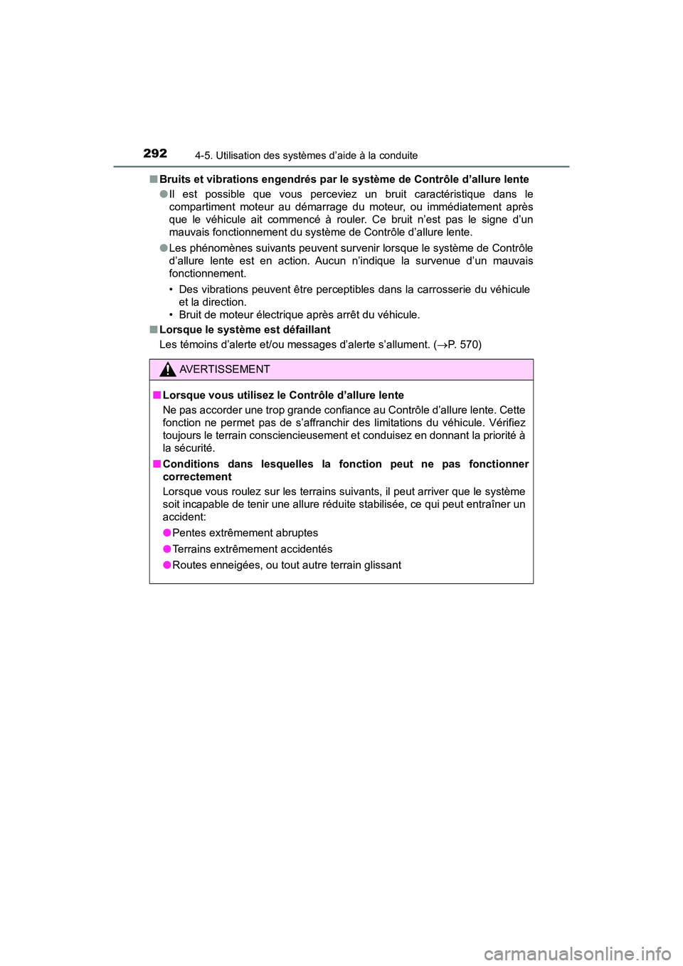 TOYOTA TACOMA 2017 Manuel du propriétaire (in French) 2924-5. Utilisation des systèmes d’aide à la conduite
TACOMA_OM_USA_OM04013D■
Bruits et vibrations engendrés par le système de Contrôle d’allure lente
●Il est possible que vous perceviez TOYOTA TACOMA 2017 Manuel du propriétaire (in French) 2924-5. Utilisation des systèmes d’aide à la conduite
TACOMA_OM_USA_OM04013D■
Bruits et vibrations engendrés par le système de Contrôle d’allure lente
●Il est possible que vous perceviez