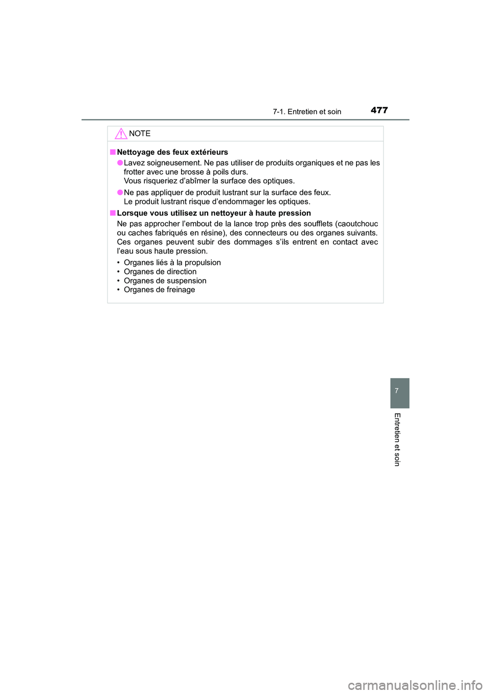 TOYOTA TACOMA 2017 Manuel du propriétaire (in French) 4777-1. Entretien et soin
7
Entretien et soin
TACOMA_OM_USA_OM04013D
NOTE
■Nettoyage des feux extérieurs
●Lavez soigneusement. Ne pas utiliser de produits organiques et ne pas les
frotter avec un TOYOTA TACOMA 2017 Manuel du propriétaire (in French) 4777-1. Entretien et soin
7
Entretien et soin
TACOMA_OM_USA_OM04013D
NOTE
■Nettoyage des feux extérieurs
●Lavez soigneusement. Ne pas utiliser de produits organiques et ne pas les
frotter avec un