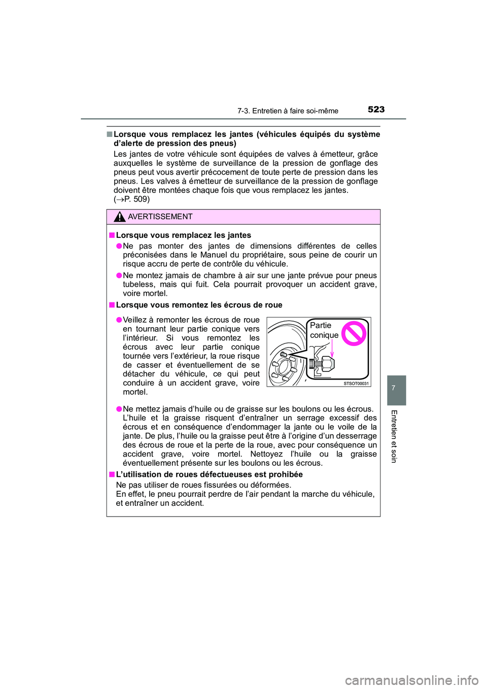 TOYOTA TACOMA 2017 Manuel du propriétaire (in French) 5237-3. Entretien à faire soi-même
7
Entretien et soin
TACOMA_OM_USA_OM04013D
■Lorsque vous remplacez les jantes (véhicules équipés du système
d’alerte de pression des pneus)
Les jantes de v TOYOTA TACOMA 2017 Manuel du propriétaire (in French) 5237-3. Entretien à faire soi-même
7
Entretien et soin
TACOMA_OM_USA_OM04013D
■Lorsque vous remplacez les jantes (véhicules équipés du système
d’alerte de pression des pneus)
Les jantes de v