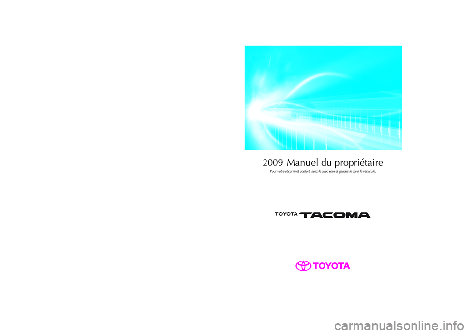 TOYOTA TACOMA 2009 Manuel du propriétaire (in French) TOYOTA TACOMA 2009 Manuel du propriétaire (in French)