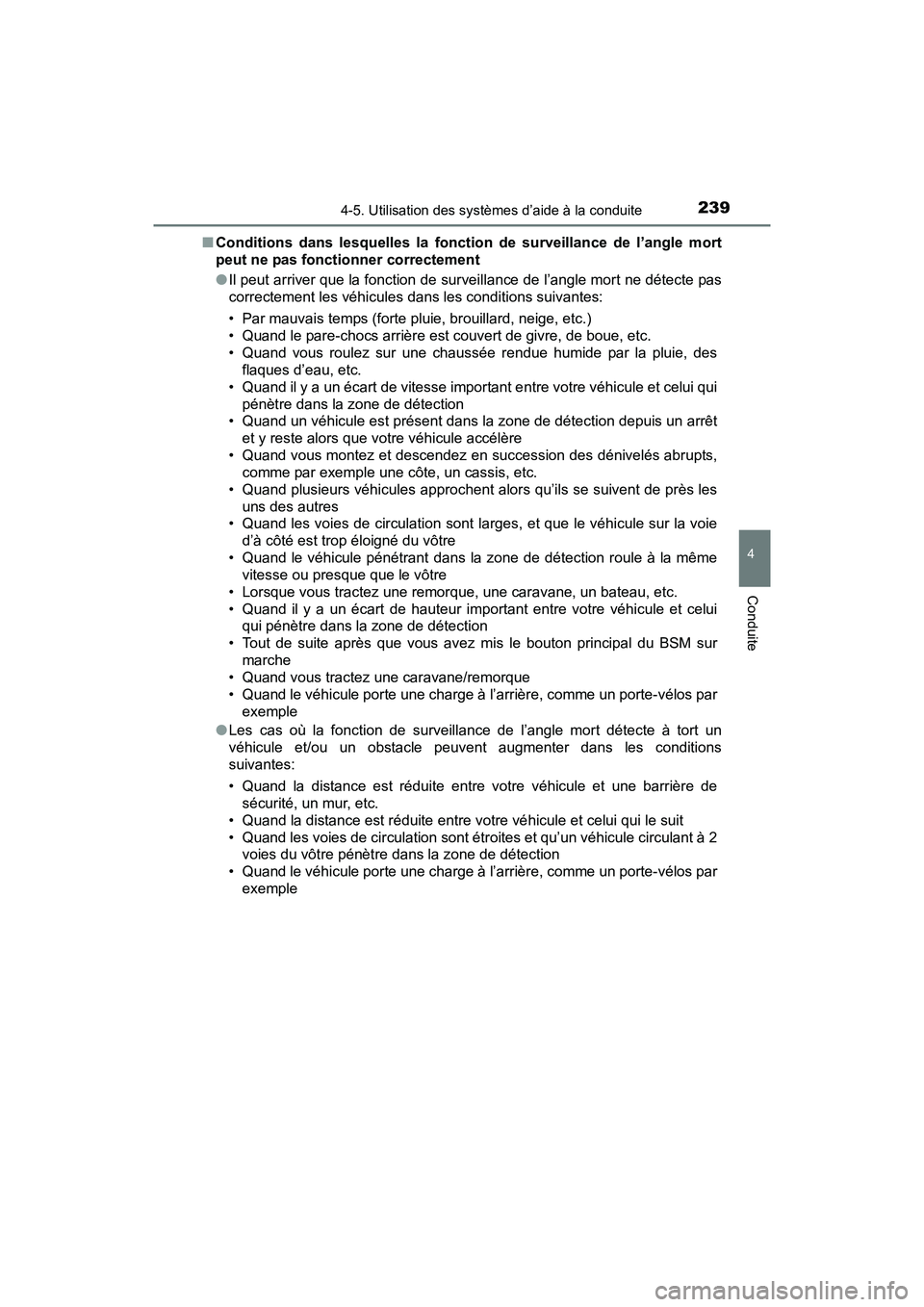 TOYOTA TUNDRA 2017 Manuel du propriétaire (in French) 2394-5. Utilisation des systèmes d’aide à la conduite
4
Conduite
TUNDRA_OM_USA_OM34594D_17MY■
Conditions dans lesquelles la fonction de surveillance de l’angle mort
peut ne pas fonctionner cor TOYOTA TUNDRA 2017 Manuel du propriétaire (in French) 2394-5. Utilisation des systèmes d’aide à la conduite
4
Conduite
TUNDRA_OM_USA_OM34594D_17MY■
Conditions dans lesquelles la fonction de surveillance de l’angle mort
peut ne pas fonctionner cor