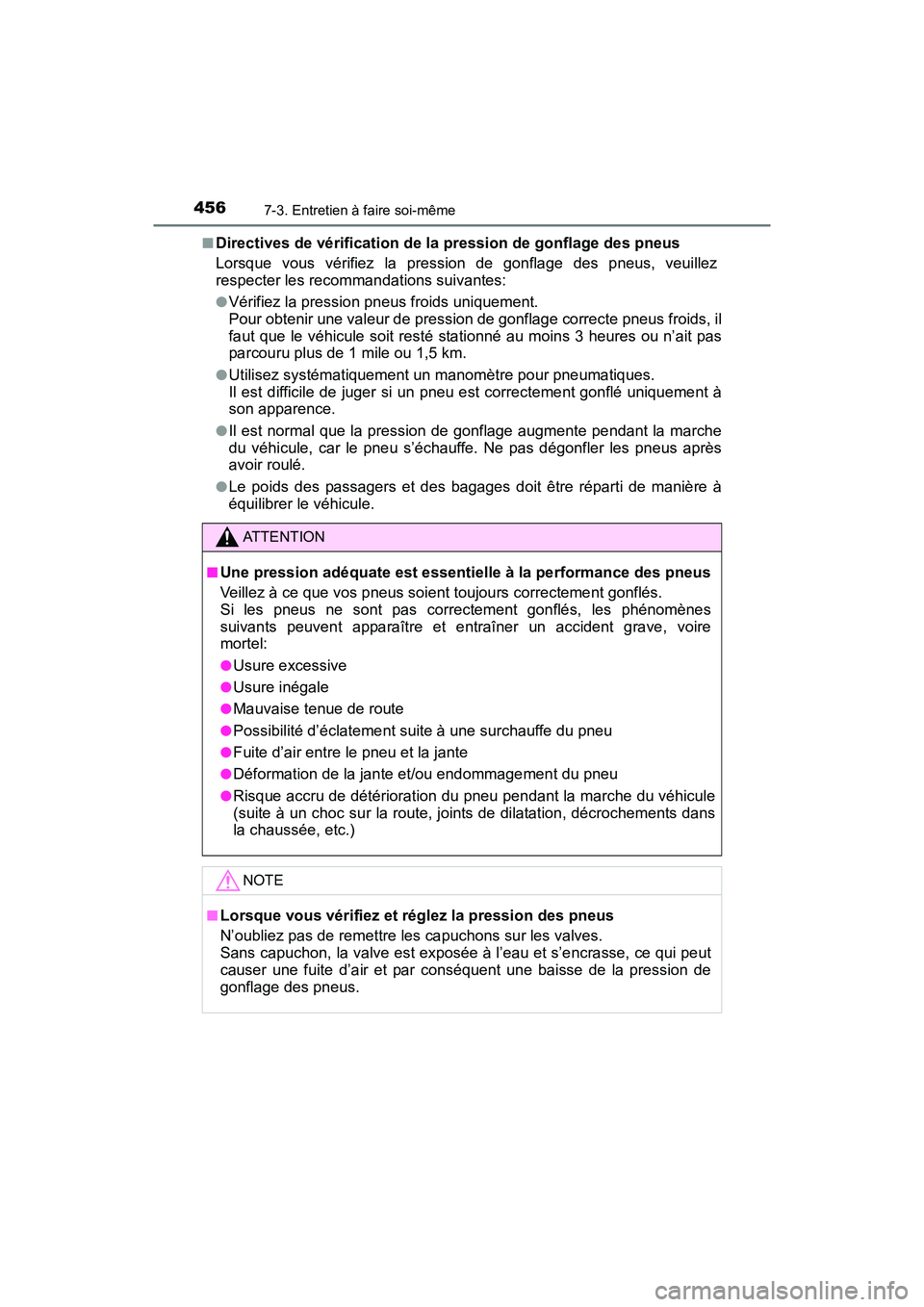 TOYOTA TUNDRA 2017 Manuel du propriétaire (in French) 4567-3. Entretien à faire soi-même
TUNDRA_OM_USA_OM34594D_17MY■
Directives de vérification de la pression de gonflage des pneus
Lorsque vous vérifiez la pression de gonflage des pneus, veuillez
TOYOTA TUNDRA 2017 Manuel du propriétaire (in French) 4567-3. Entretien à faire soi-même
TUNDRA_OM_USA_OM34594D_17MY■
Directives de vérification de la pression de gonflage des pneus
Lorsque vous vérifiez la pression de gonflage des pneus, veuillez