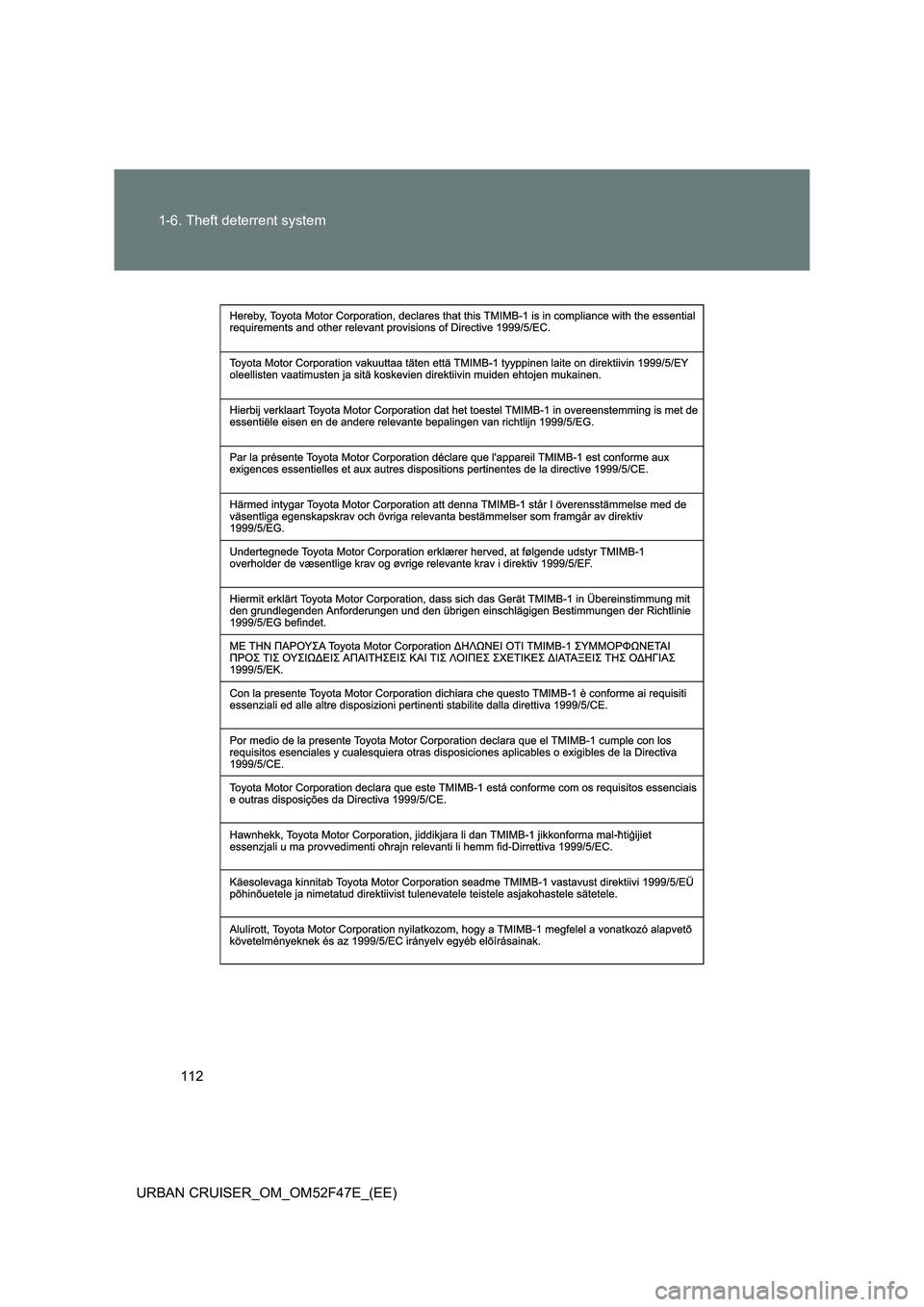 TOYOTA URBAN CRUISER 2015  Owners Manual 112
1-6. Theft deterrent system
URBAN CRUISER_OM_OM52F47E_(EE) 
