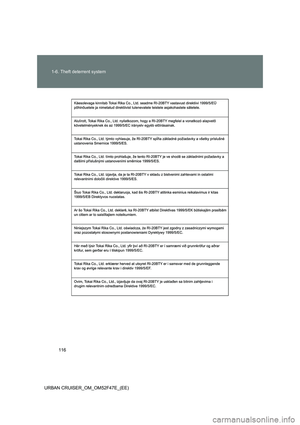 TOYOTA URBAN CRUISER 2015  Owners Manual 116
1-6. Theft deterrent system
URBAN CRUISER_OM_OM52F47E_(EE) 