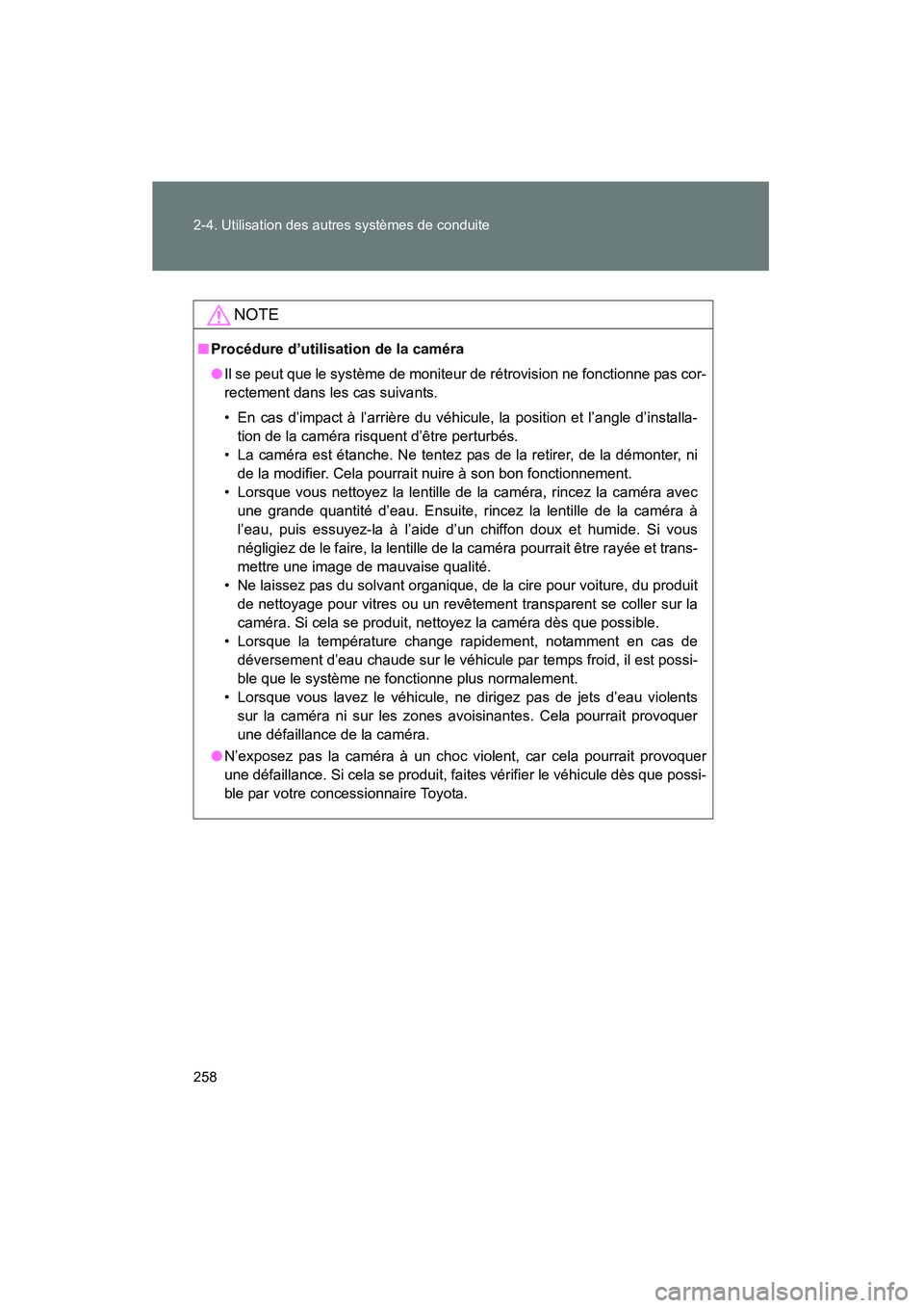 TOYOTA VENZA 2015 Manuel du propriétaire (in French) 258 2-4. Utilisation des autres systèmes de conduite
VENZA_OM_OM73023D_(D)
NOTE
■Procédure d’utilisation de la caméra
● Il se peut que le système de moniteur de rétrovision ne fonctionne pa TOYOTA VENZA 2015 Manuel du propriétaire (in French) 258 2-4. Utilisation des autres systèmes de conduite
VENZA_OM_OM73023D_(D)
NOTE
■Procédure d’utilisation de la caméra
● Il se peut que le système de moniteur de rétrovision ne fonctionne pa