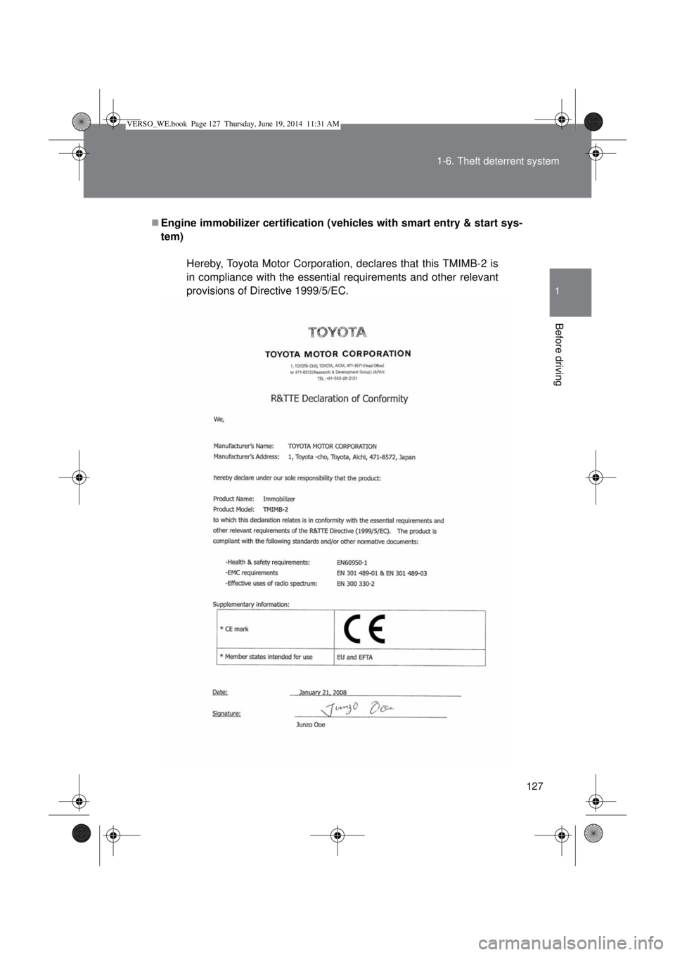 TOYOTA VERSO 2014  Owners Manual 127 1-6. Theft deterrent system
1
Before driving
Engine immobilizer certification (vehicles with smart entry & start sys-
tem)
Hereby, Toyota Motor Corporation, declares that this TMIMB-2 is
in com